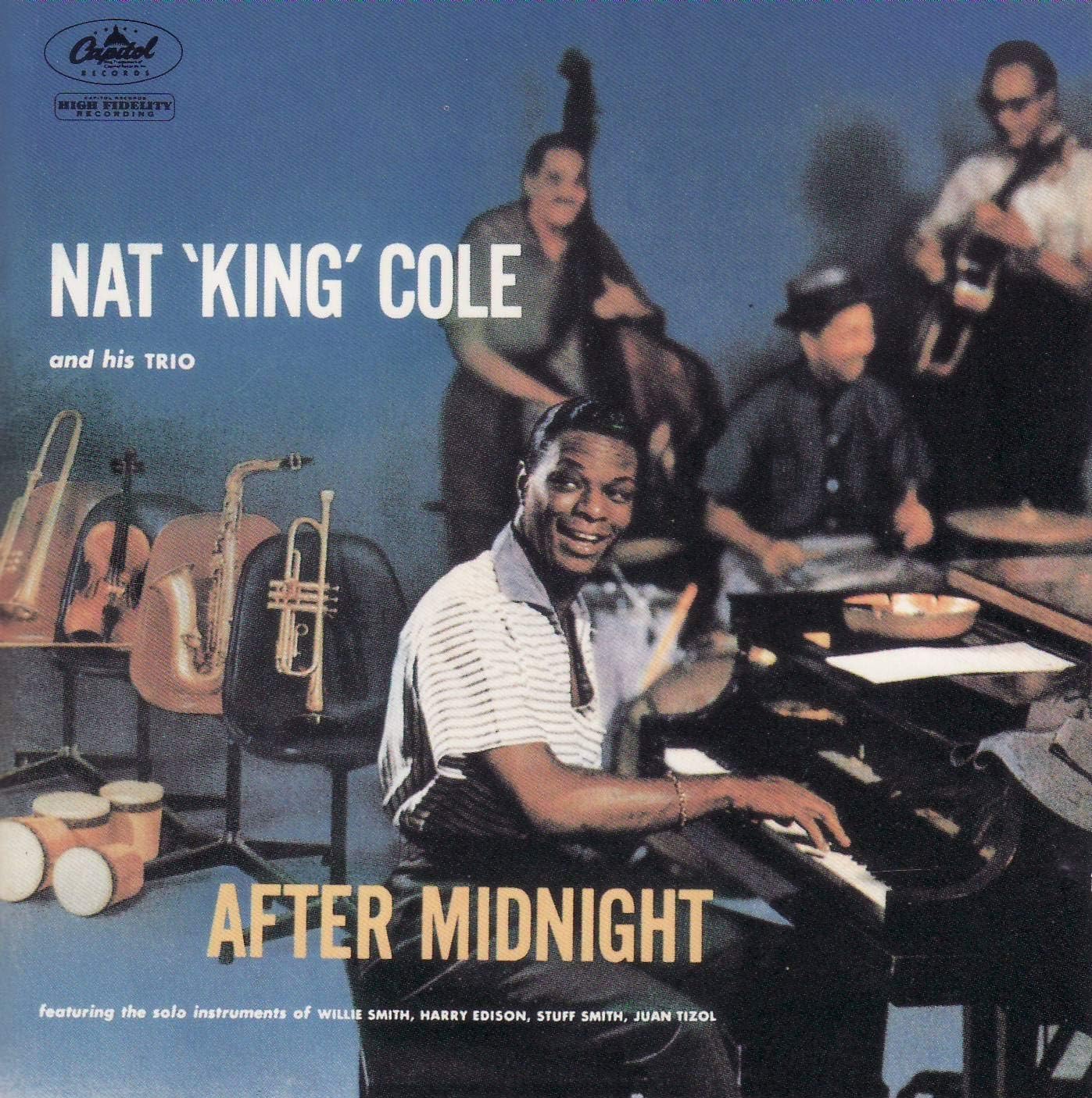 THE NAT KING COLE TRIO NAT 'KING' COLE AND HIS TR - After Midnight - CD
