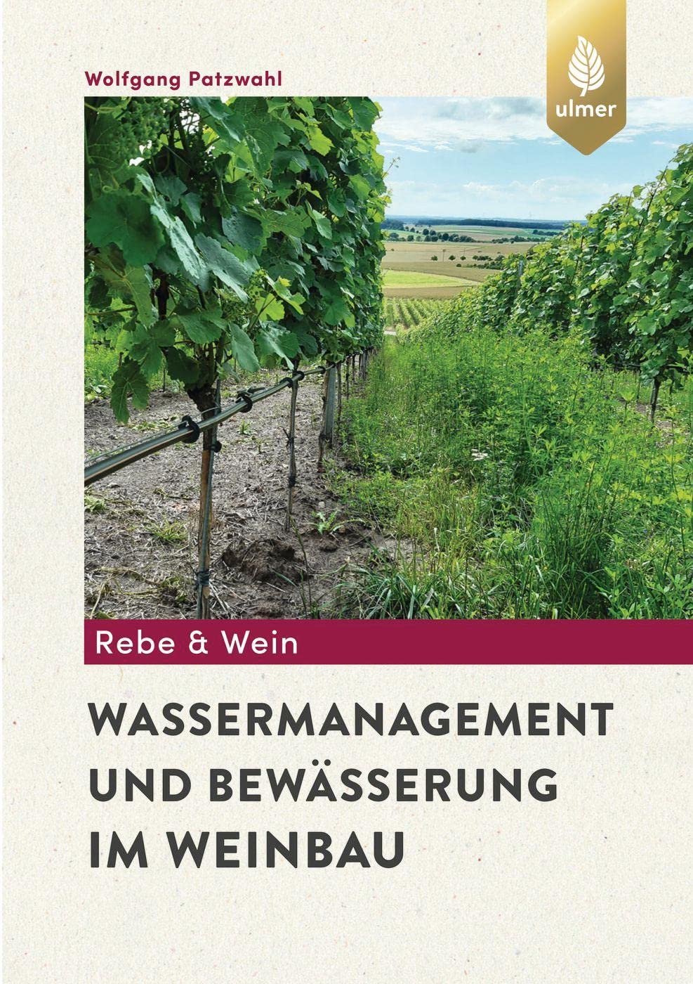 Verlag Eugen Ulmer Wassermanagement Und Bewässerung Im Weinbau