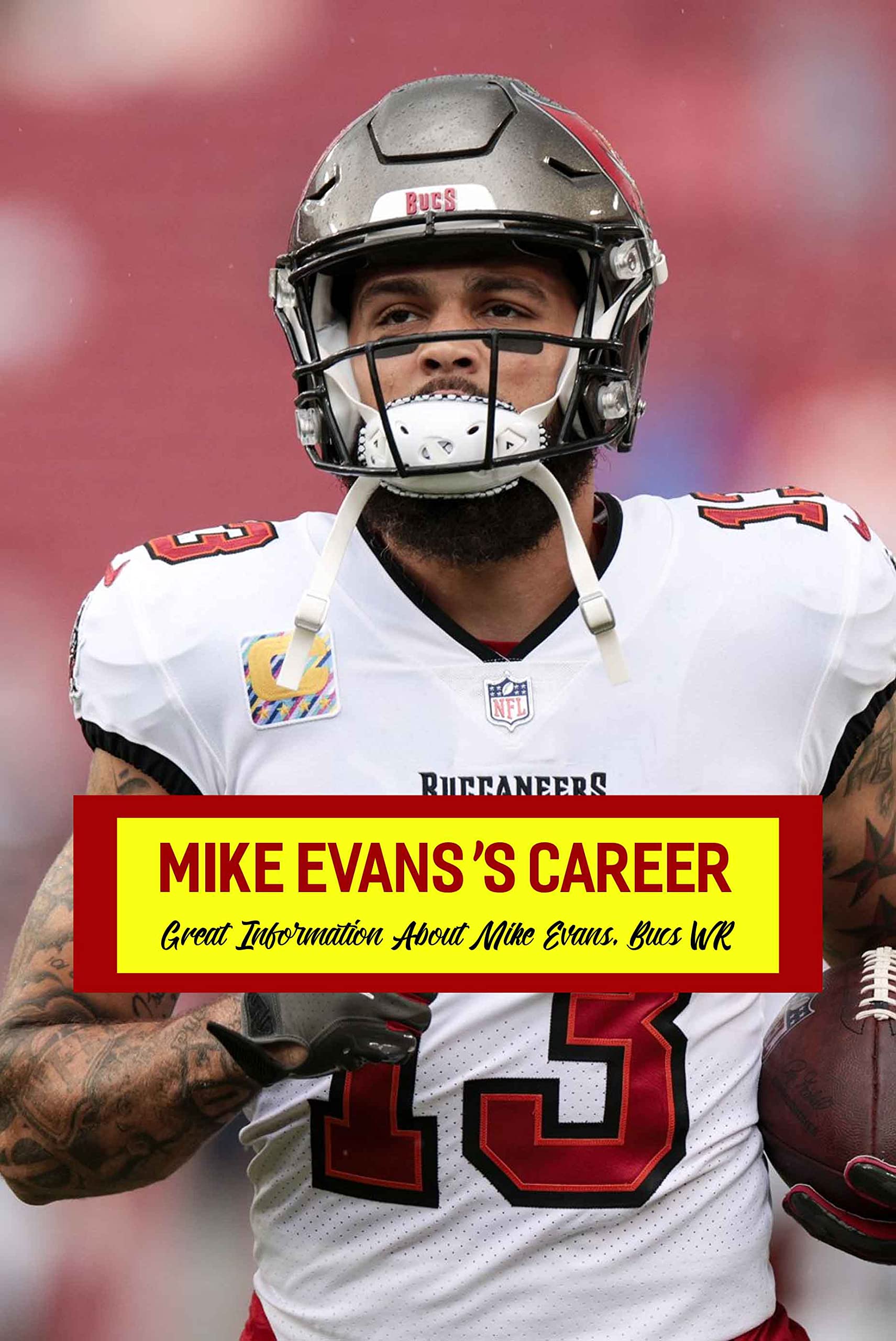 Mike Evans’s Career: Great Information About Mike Evans, Bucs WR: Mike Evans, Bucs WR