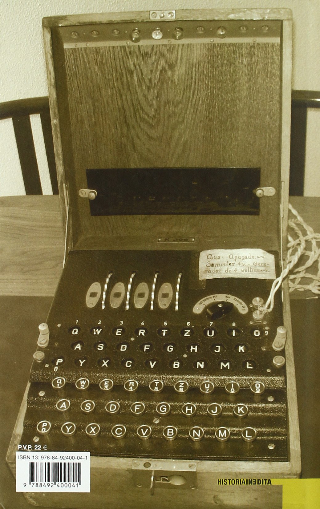 SOLDADOS SIN ROSTRO: Los Servicios de Informacion, Espionaje y Criptografia En La Guerra Civil Espanola 1936-1939 (HISTORIA INEDITA)