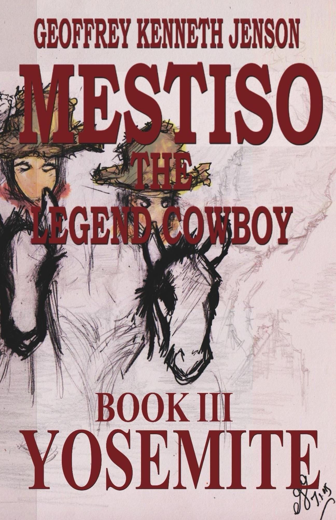 Mestiso The Legend Cowboy Book 3: Yosemite