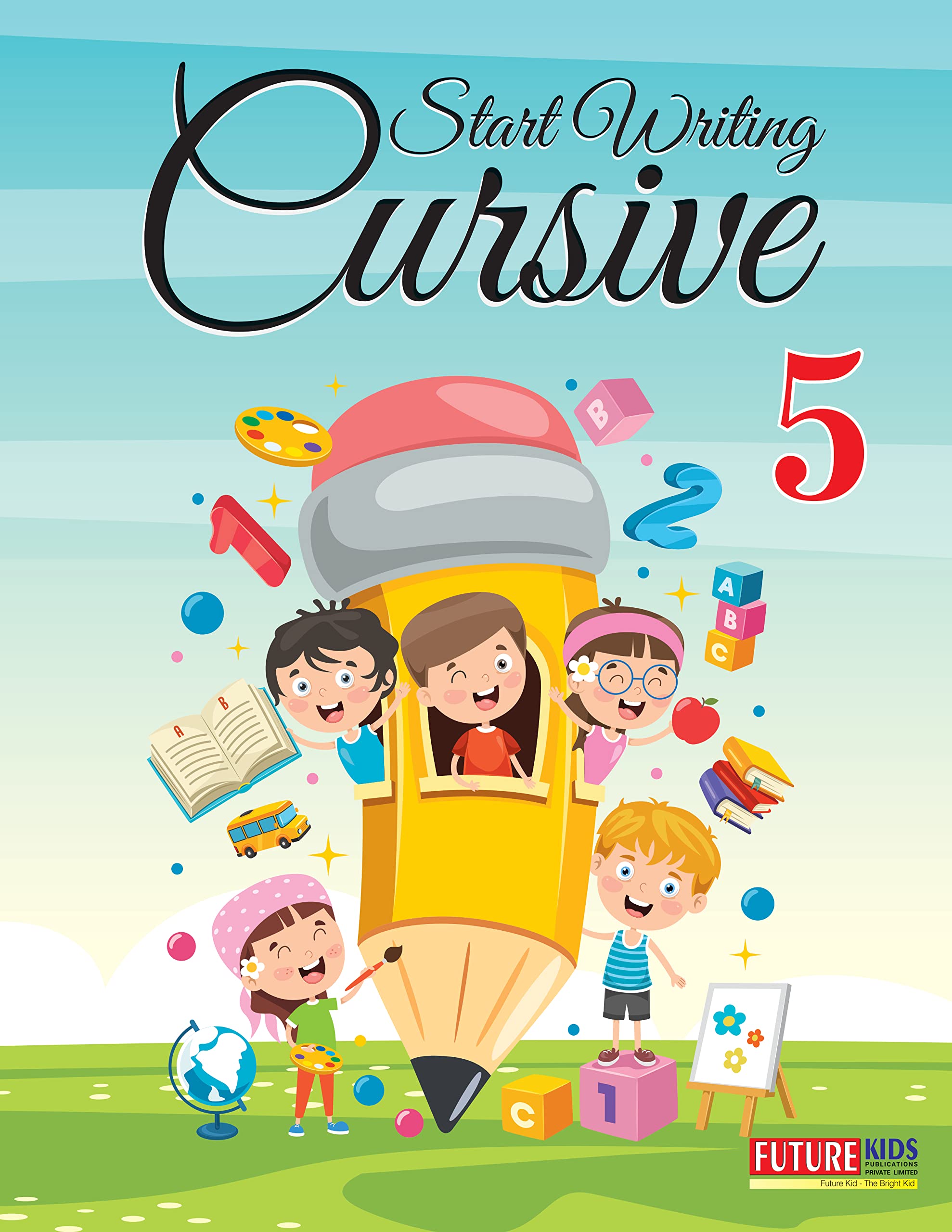 Start Writing Cursive Class 5 book by Future Kids Publications