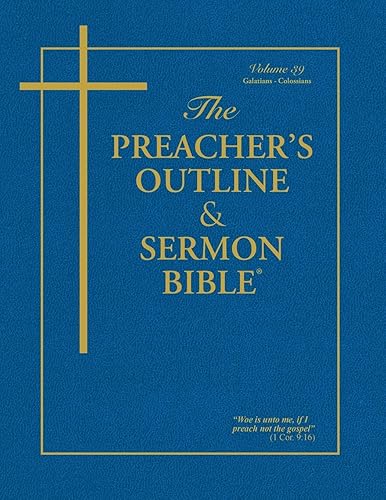 The Preacher's Outline &amp; Sermon Bible: Galatians - Colossians (The Preacher's Outline &amp; Sermon Bible KJV)