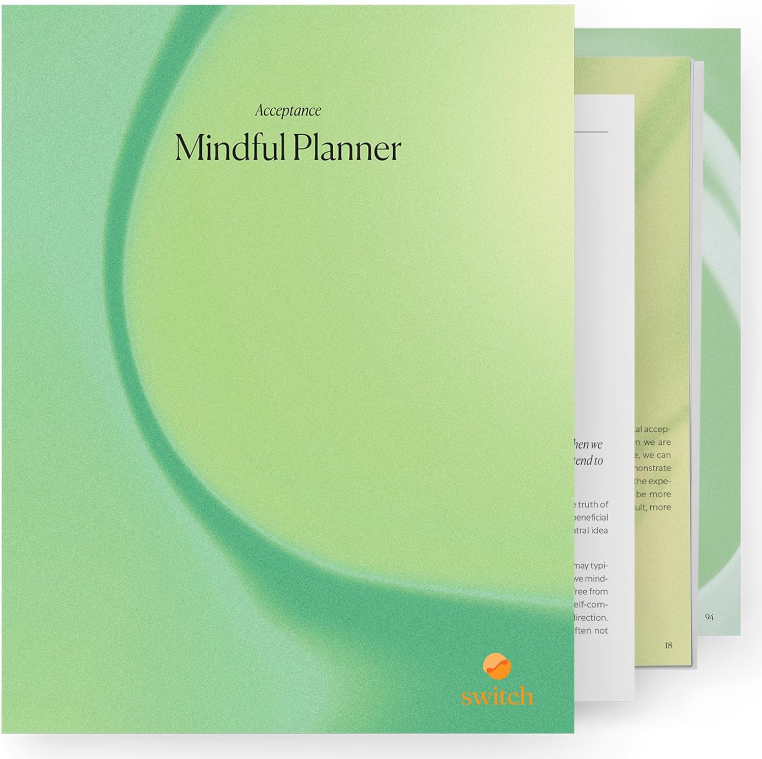 Switch Research Mindful Planner (Acceptance) - Evidence-Based Life Organizer - 31-Day Goal Planner to Develop Radical Acceptance - Daily planner With Prompts