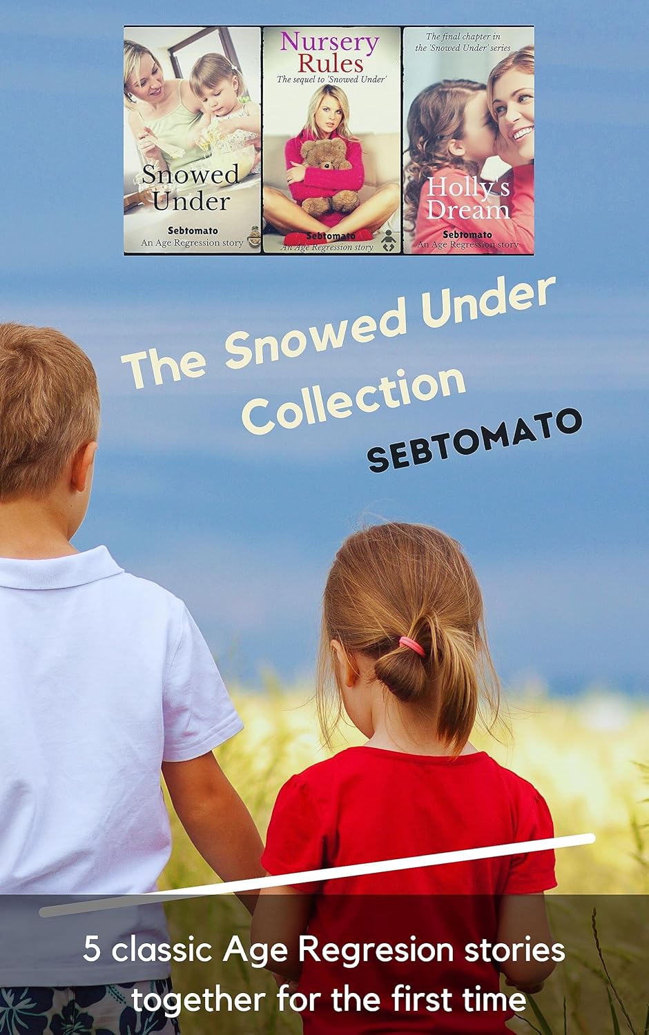 The Snowed Under Collection Five classic Age Regression stories
