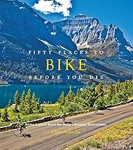 Top 10 Best Bicycle Route Planner Review 4 Fifty Biking Destinations: 50 Great Places