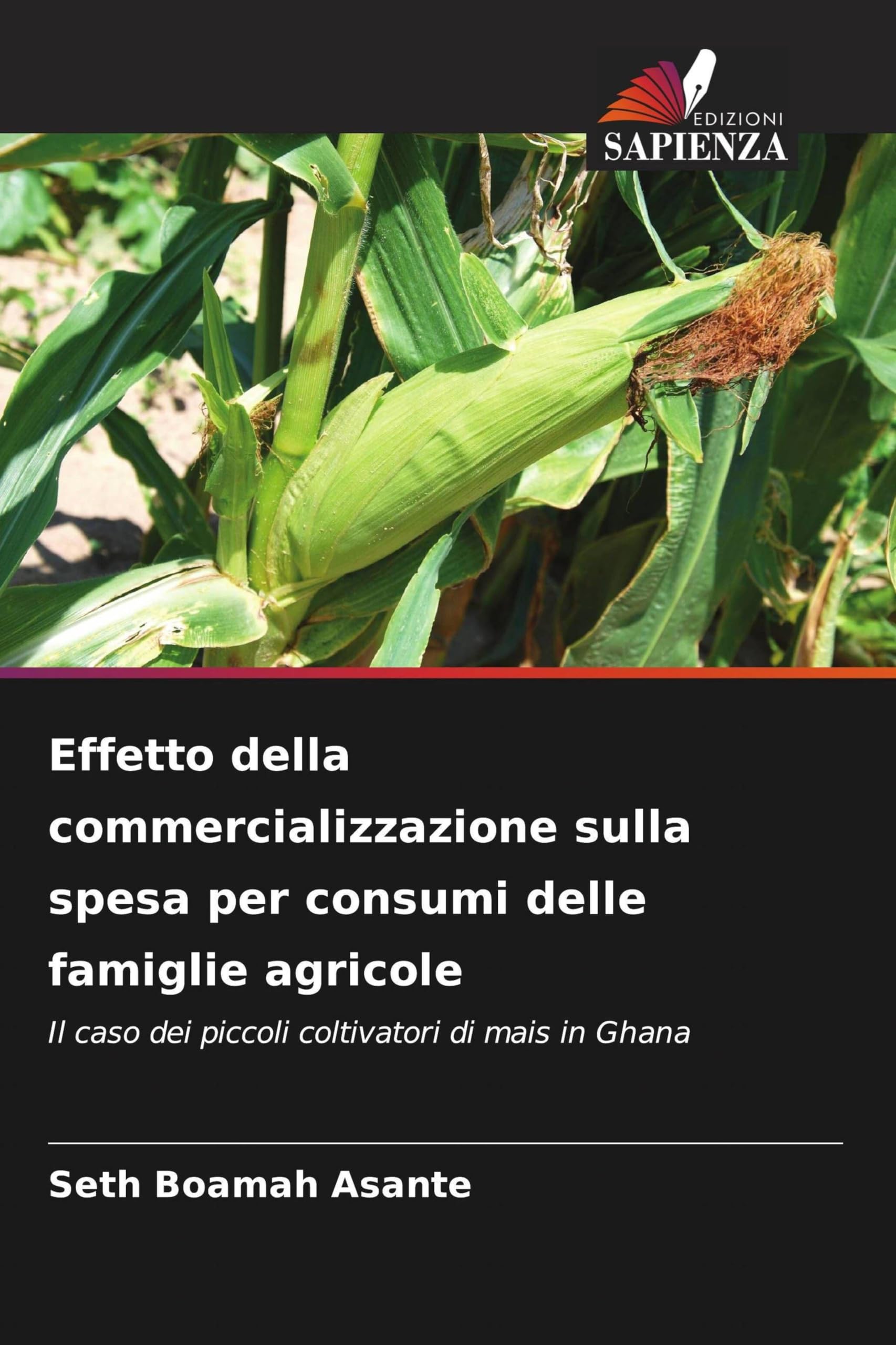 Effetto della commercializzazione sulla spesa per consumi delle famiglie agricole: Il caso dei piccoli coltivatori di mais in Ghana