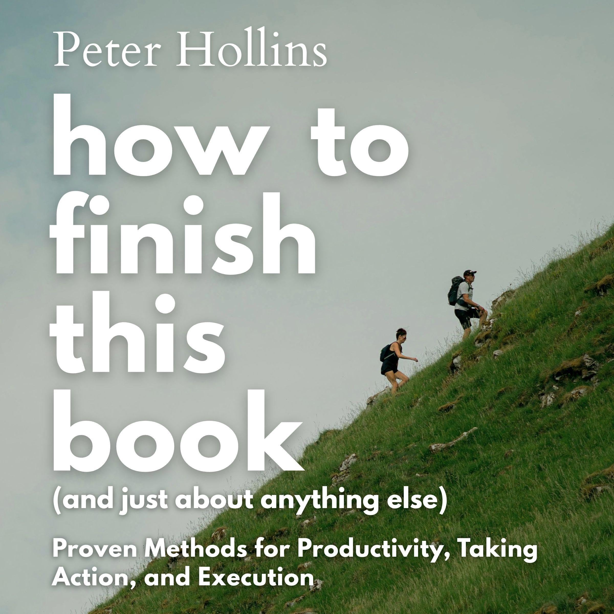 Cover art for How to Finish This Book (and Just About Anything Else)