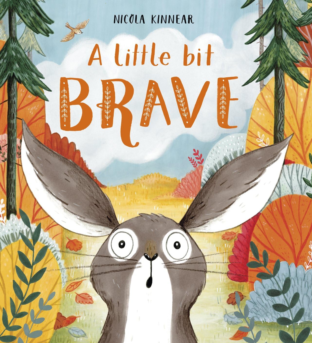 A Little Bit Brave: a picture book about overcoming your fears