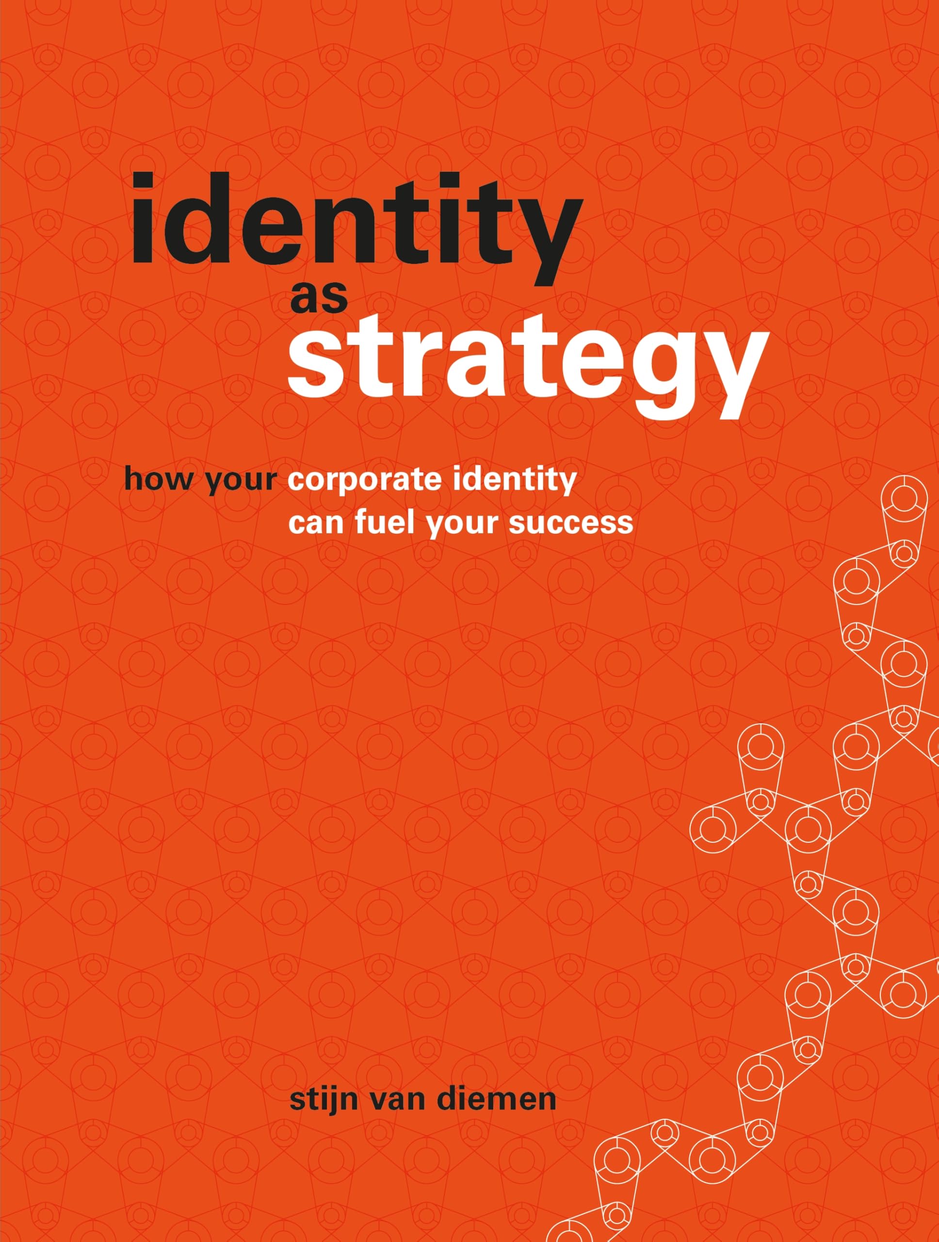 Identity as Strategy Boostez le Succès de Votre Entreprise par l'Identité de Marque