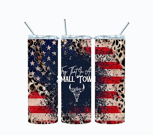 Try that in a small town animal print flag Hot/Cold Travel Stainless Steel Tumbler