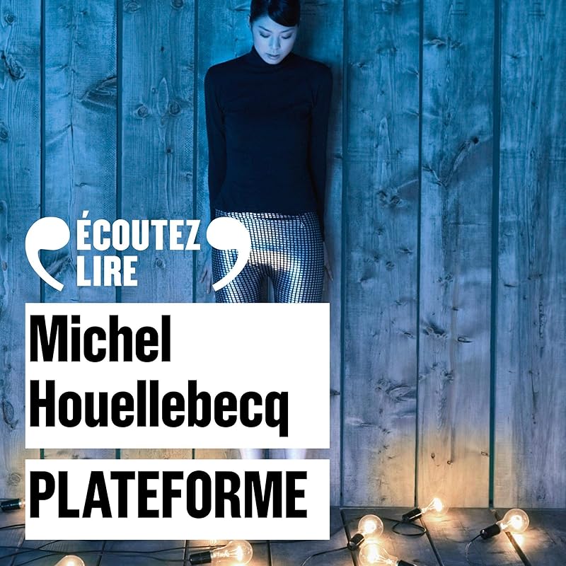 Les 10 Meilleurs livres de Houellebecq Audible.fr