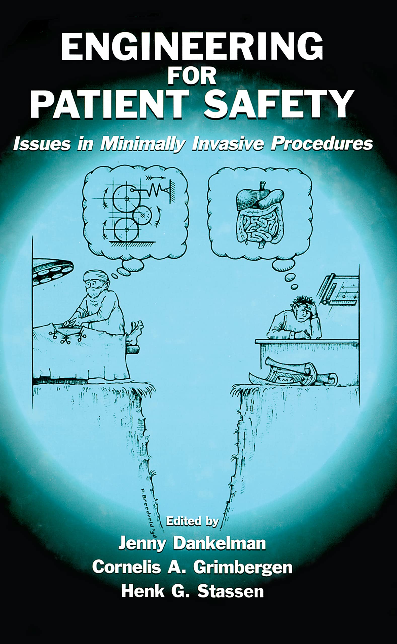 Engineering for Patient Safety: Issues in Minimally Invasive Procedures (Human Error and Safety)