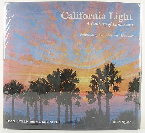 California Light: A Century of Landscapes: Paintings of the California