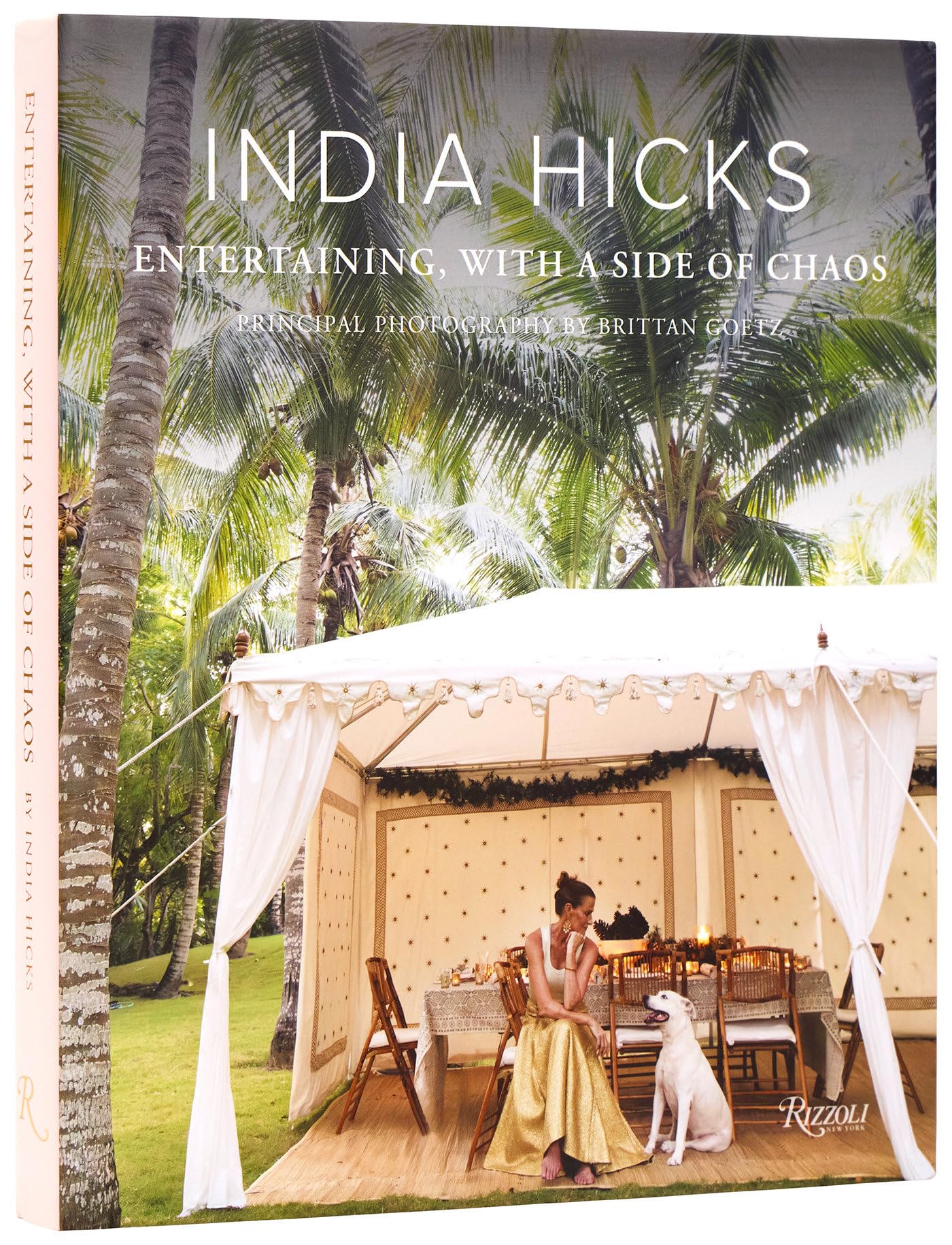 India Hicks: Entertaining, with a Side of Chaos by India Hick... - 9780847877157