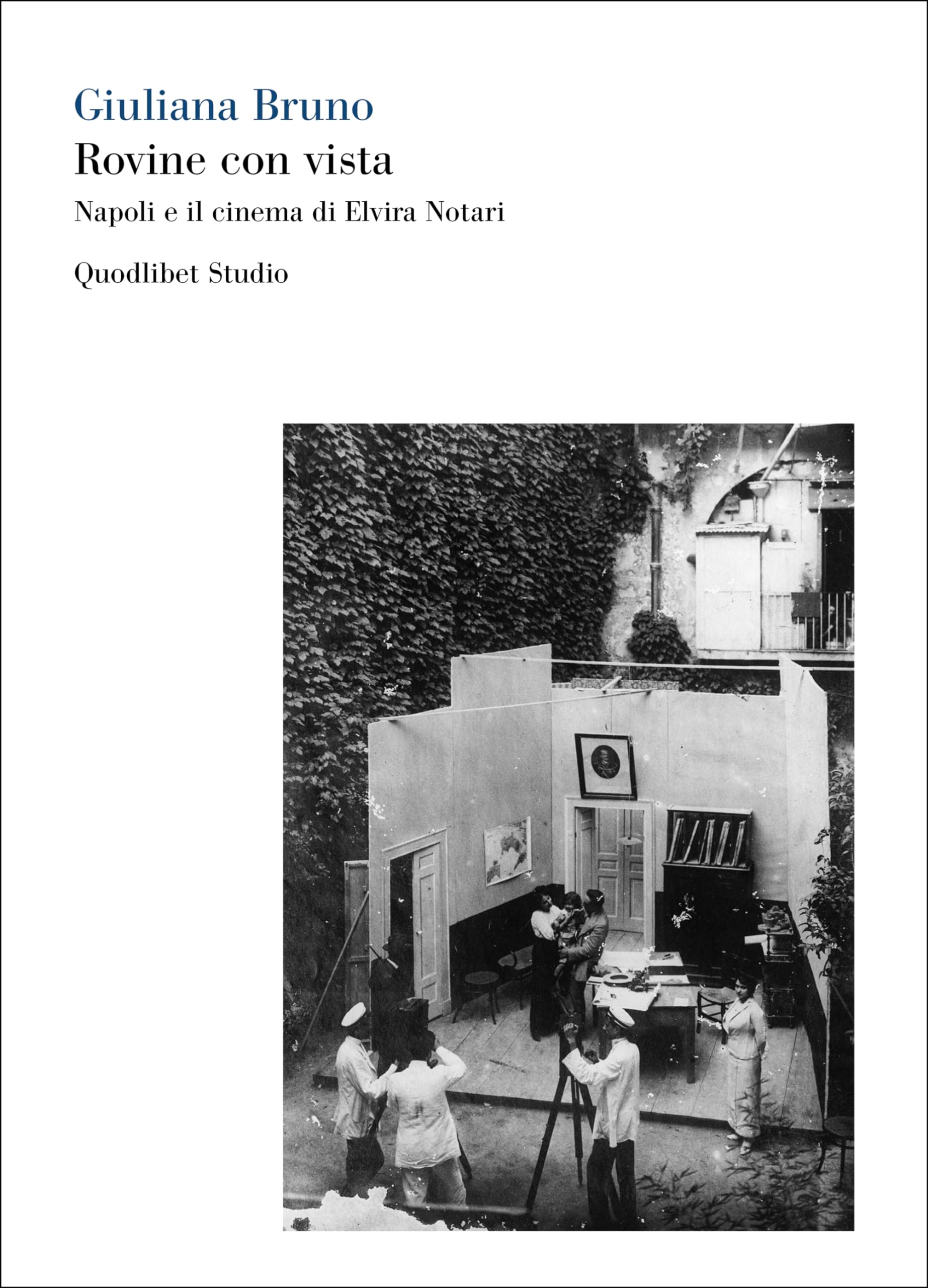 Rovine Con Vista. Napoli E Il Cinema Di Elvira Notari. Ediz. Bilingue - 4