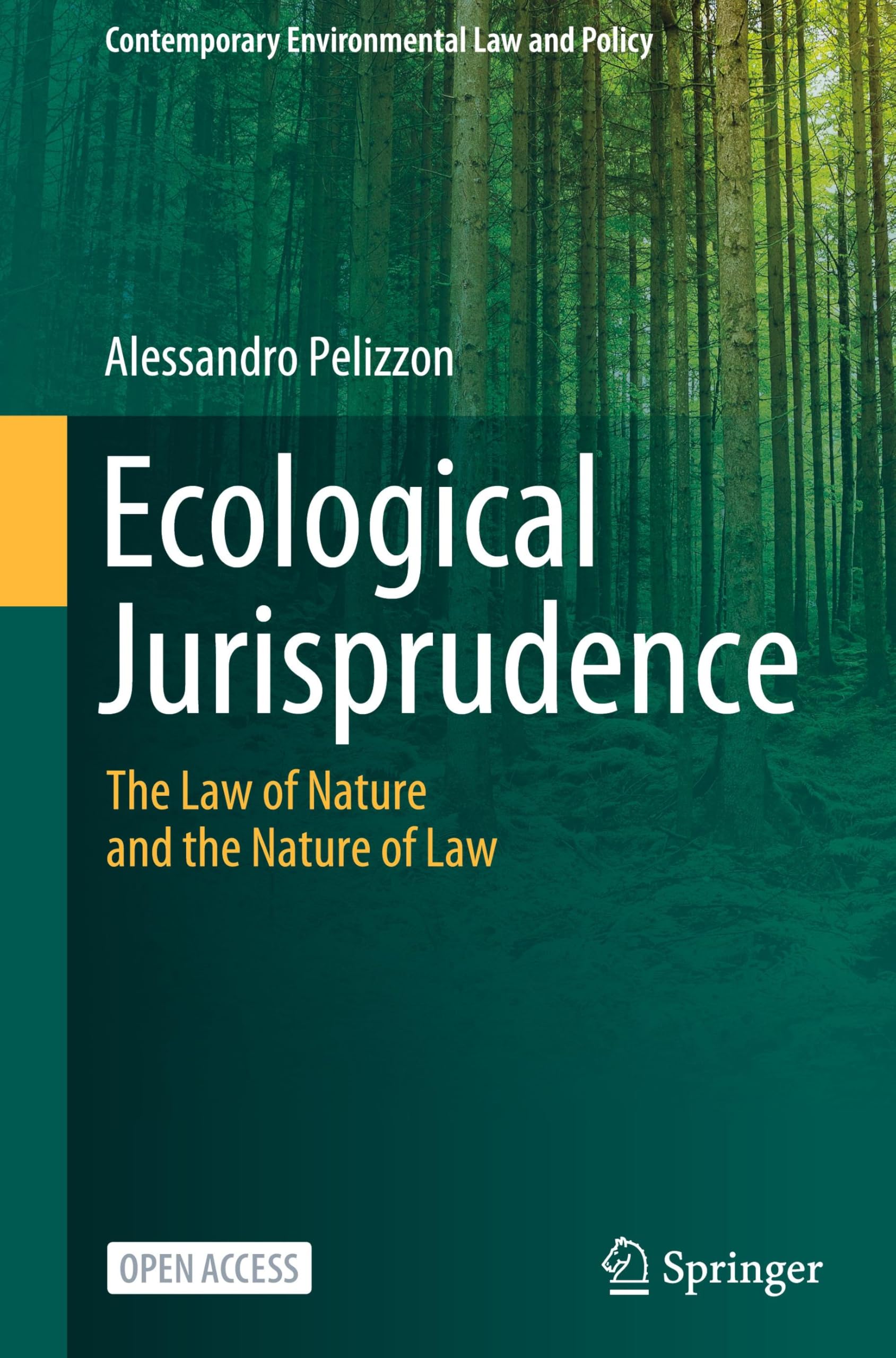 Ecological Jurisprudence: The Law of Nature and the Nature of Law (Contemporary Environmental Law and Policy)