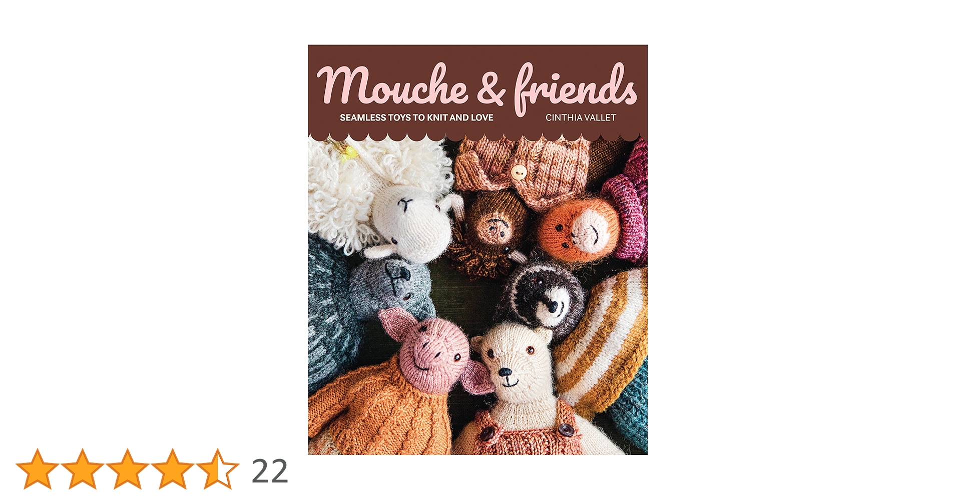 Mouche & Friends: Seamless Toys to Knit and Love : Vallet, Cinthia
