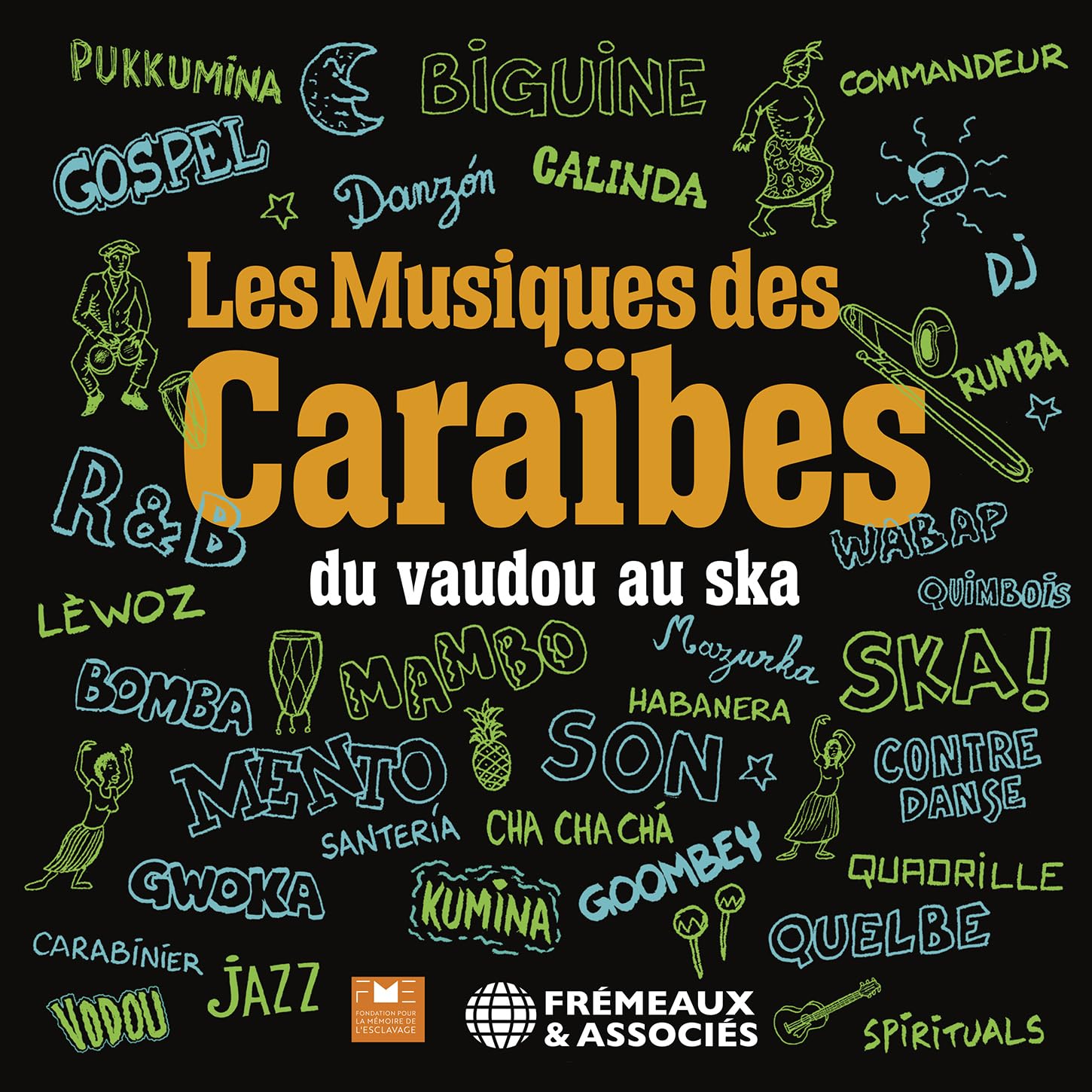 Les Musiques Des Caraibes, Du Vaudou Au Ska
