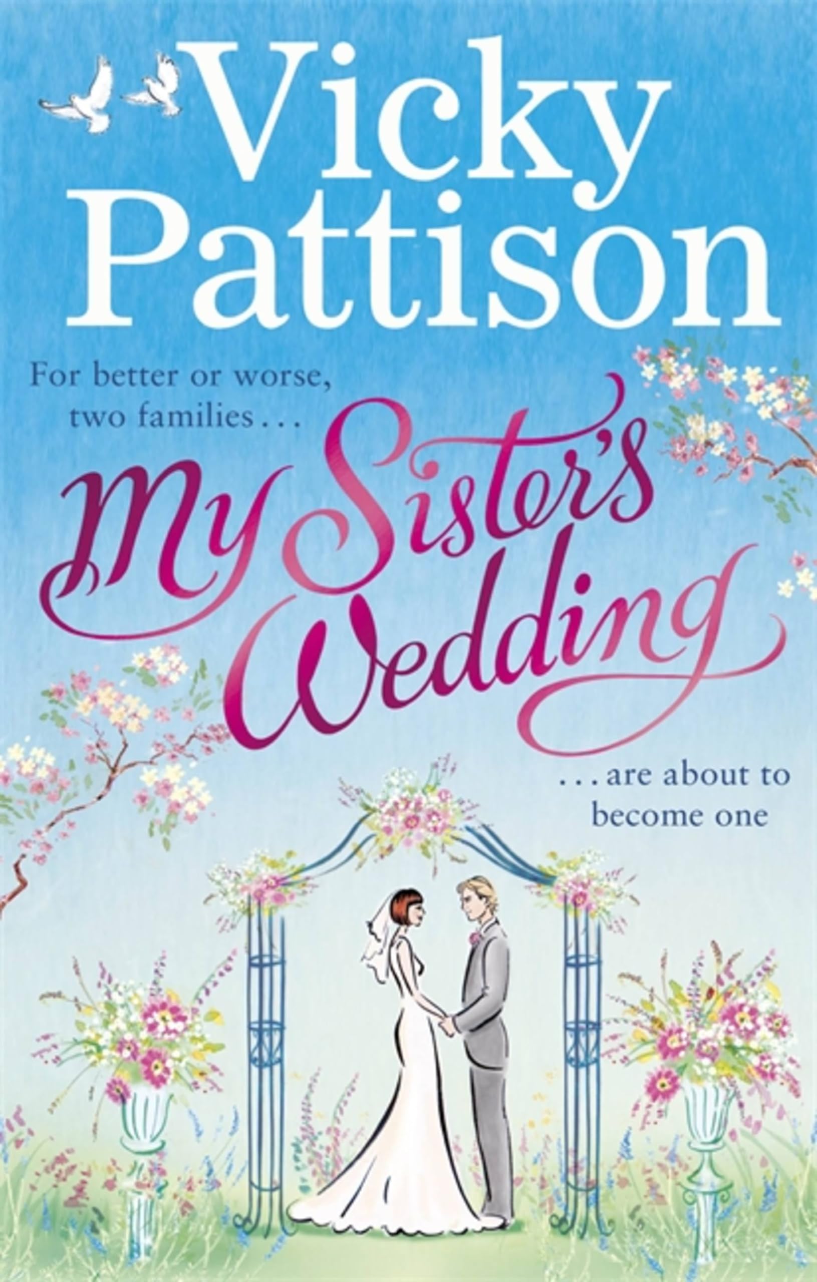 My Sister's Wedding: For better or worse, two families are about to become one .