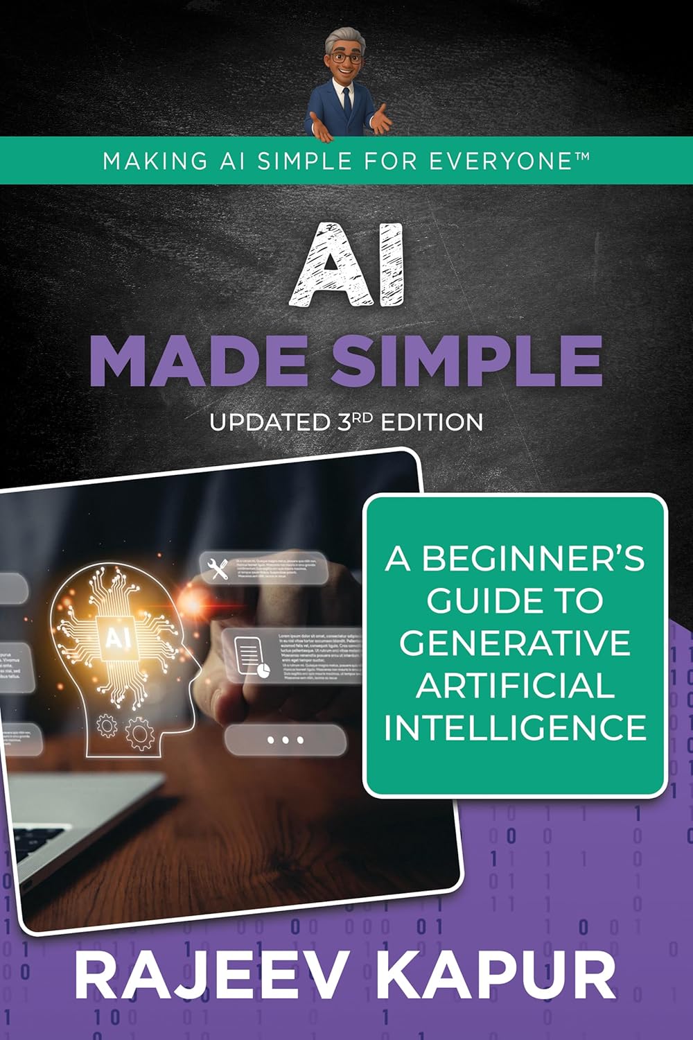 AI Made Simple : A Beginner’s Guide to Generative Intelligence – 3rd Edition (Making AI Si… AI Made Simple : A Beginner’s Guide to Generative Intelligence – 3rd Edition (Making AI Si…