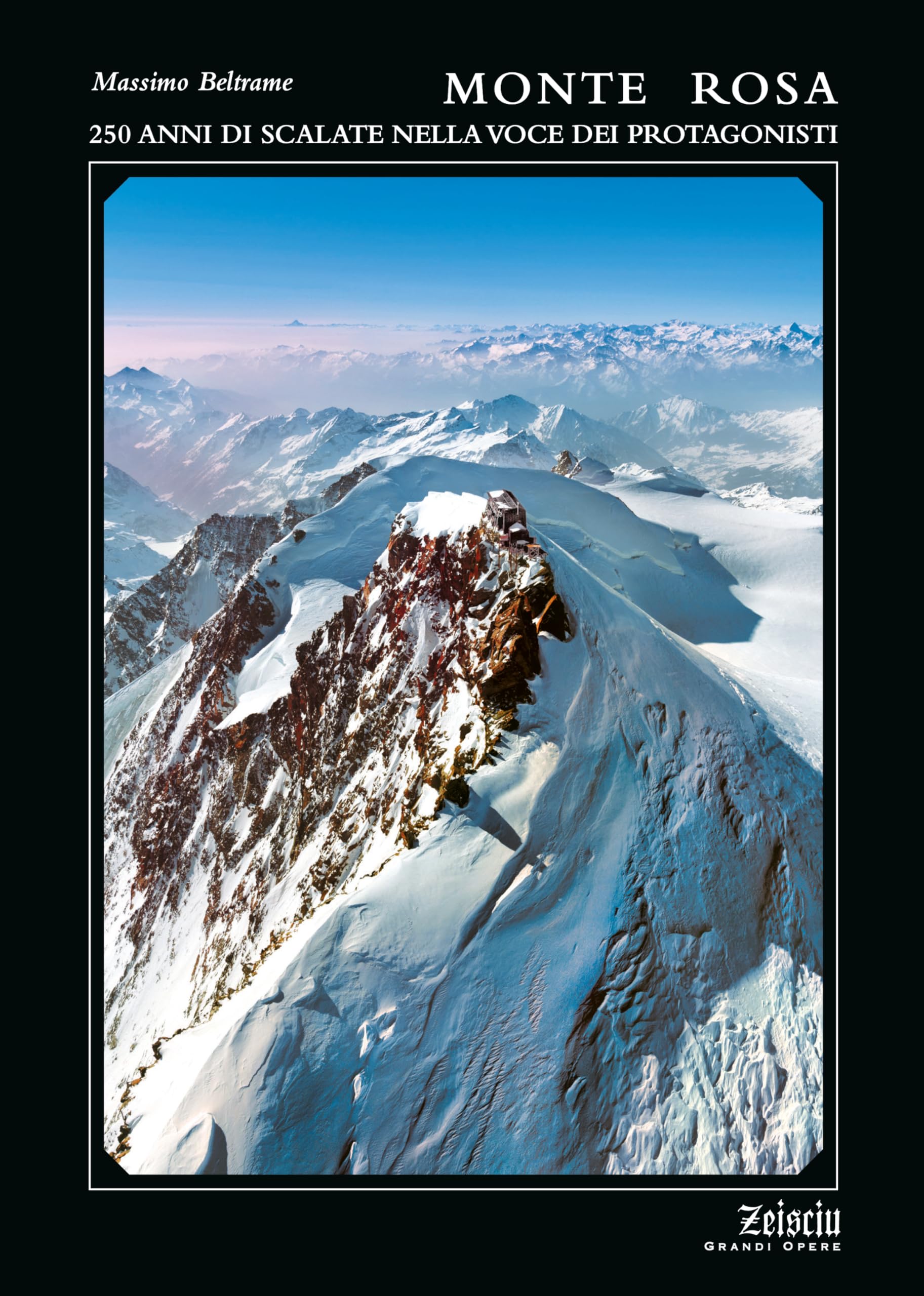Monte Rosa. 250 Anni Di Scalate Nella Voce Dei Protagonisti - 4