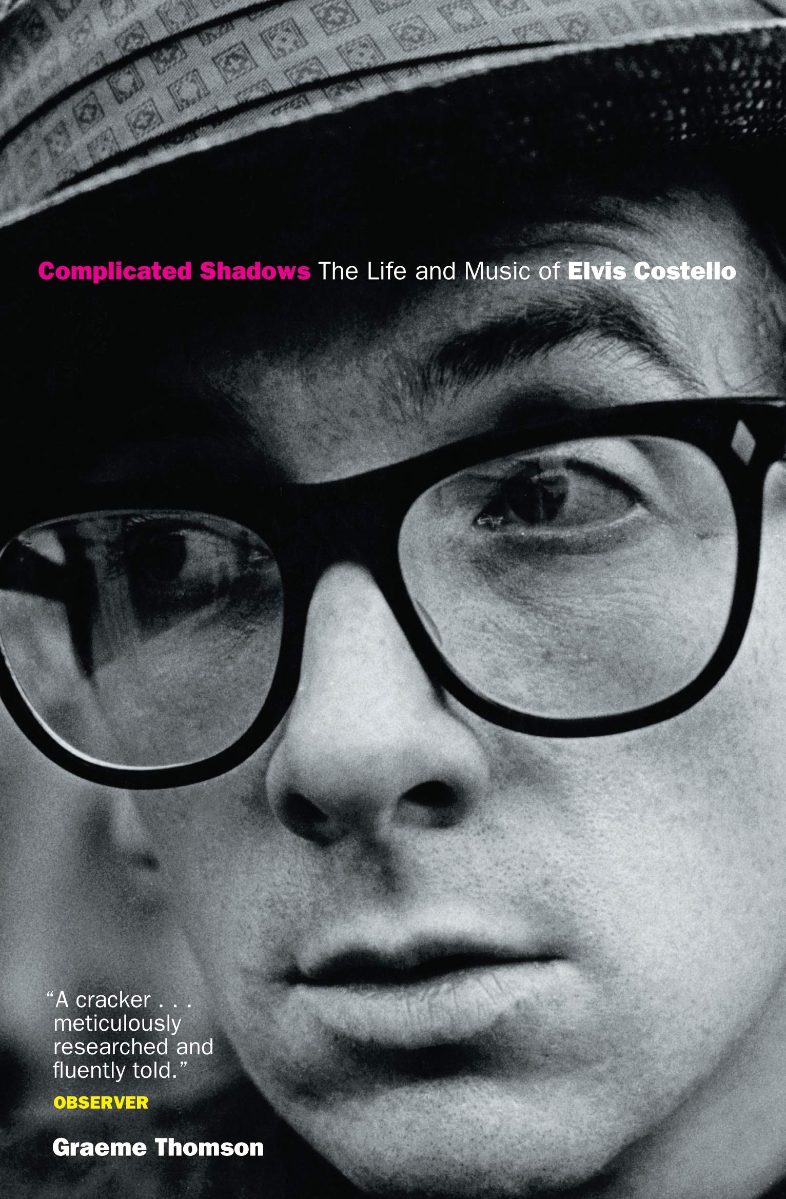 Complicated Shadows: The Life And Music Of Elvis Costello,Grae ,