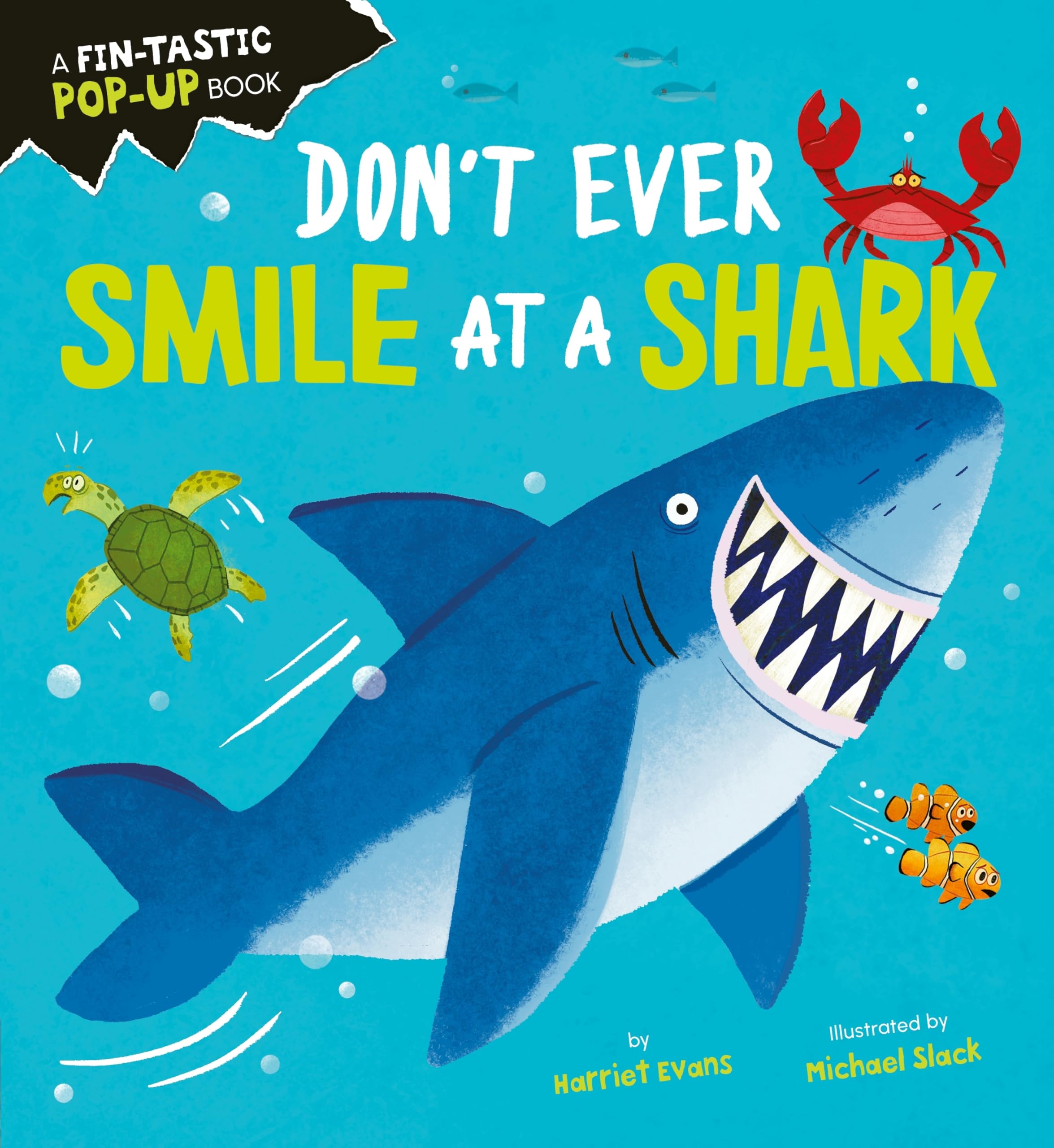 Don't Ever Smile at a Shark (Creature Feature Pop-ups, 2)
