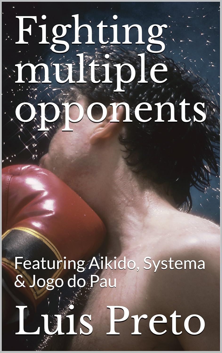 Fighting multiple opponents Featuring Aikido, Systema & Jogo do Pau