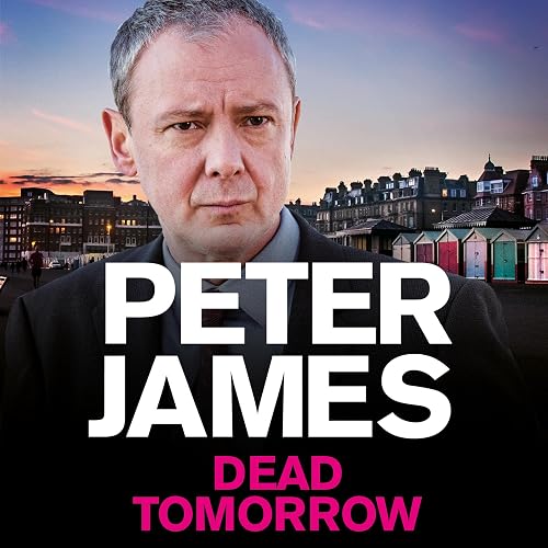 Dead Tomorrow: Roy Grace, Book 5