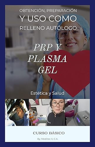 Curso Básico de PRP y Plasma Gel Capacitación en Estética facial, Plasma Rico en Plaquetas y Plasma gel (Spanish Edition)