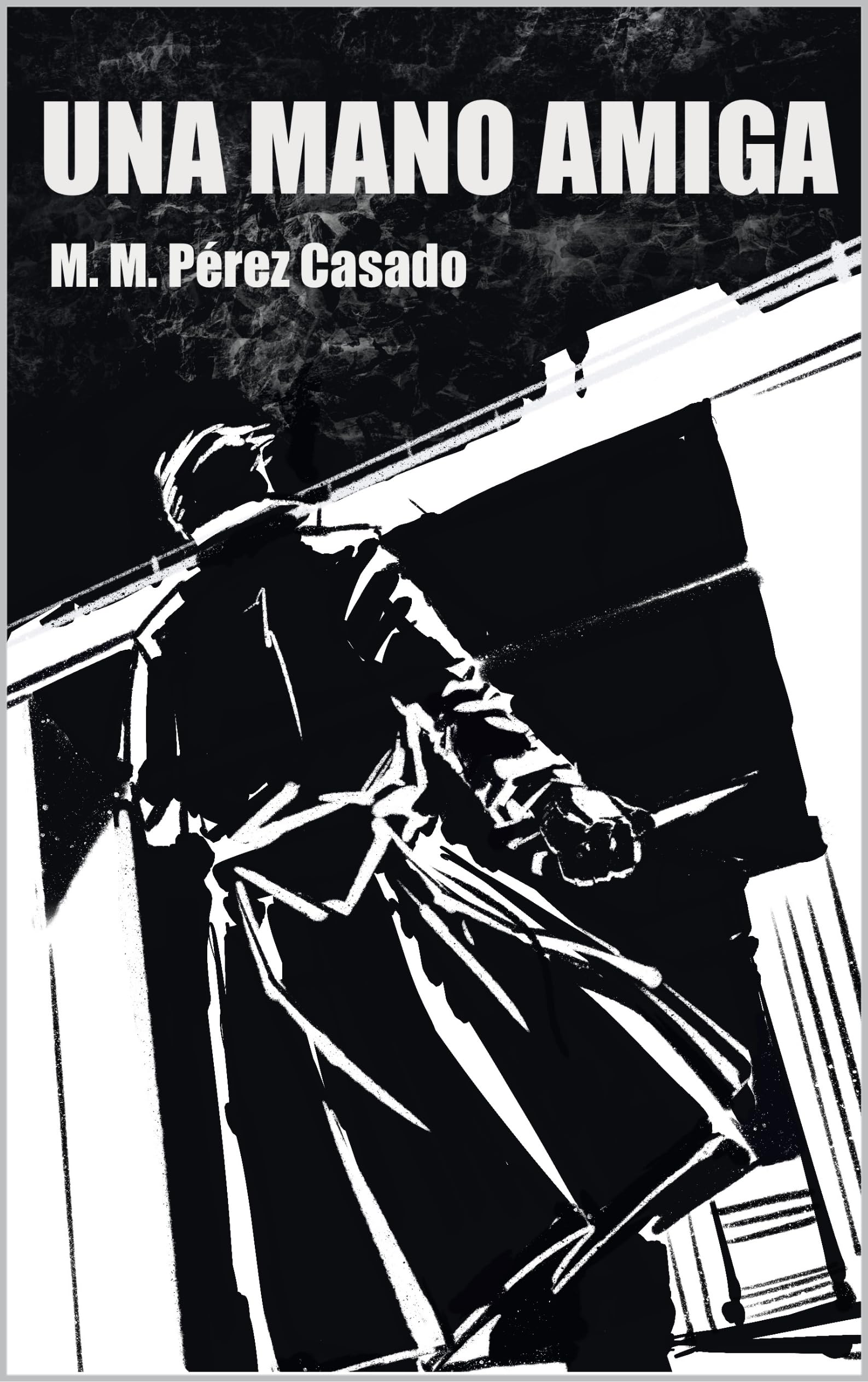 UNA MANO AMIGA (Spanish Edition)