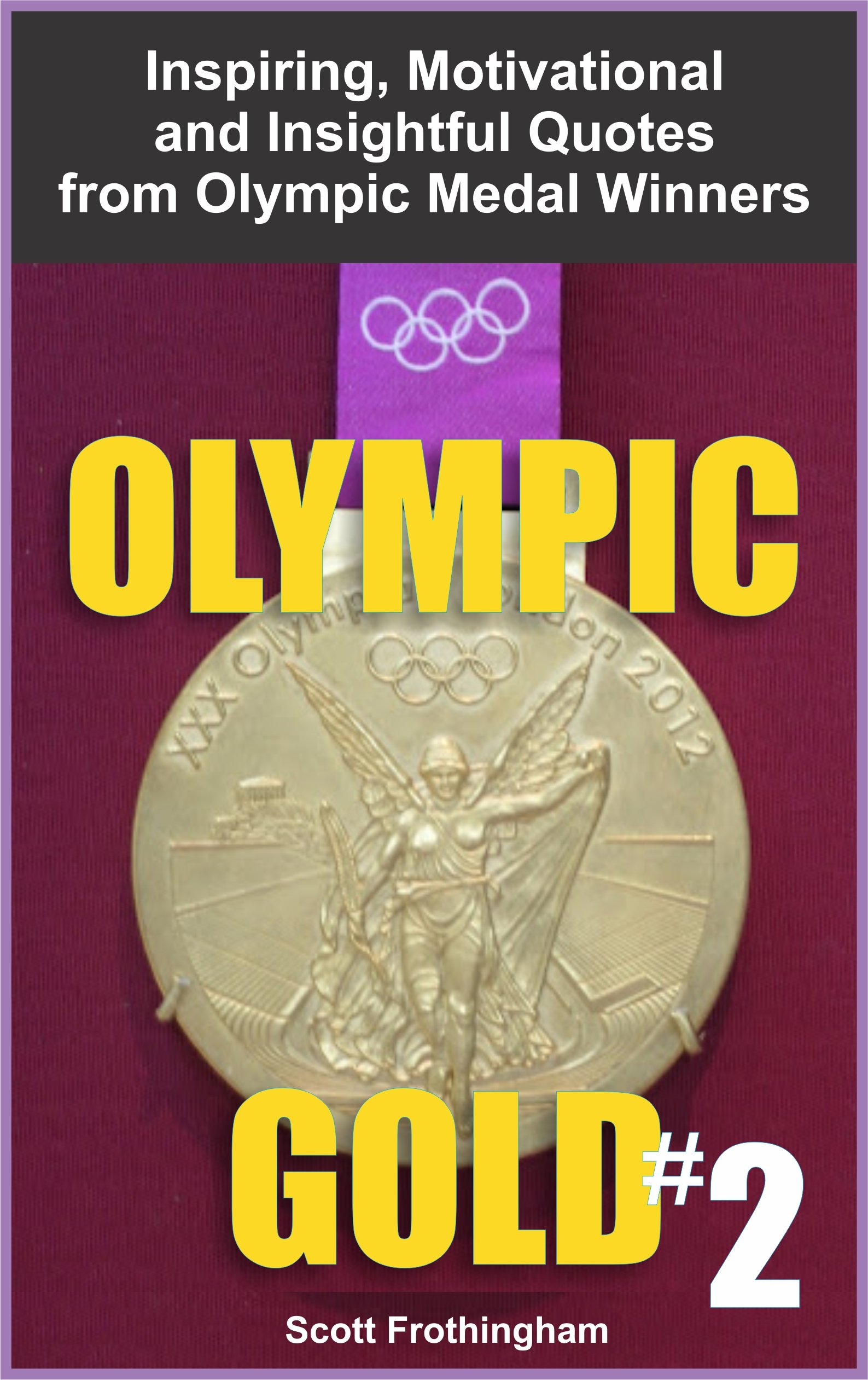 Buy Olympic Gold 2 Inspiring, Motivational and Inful Quotes from