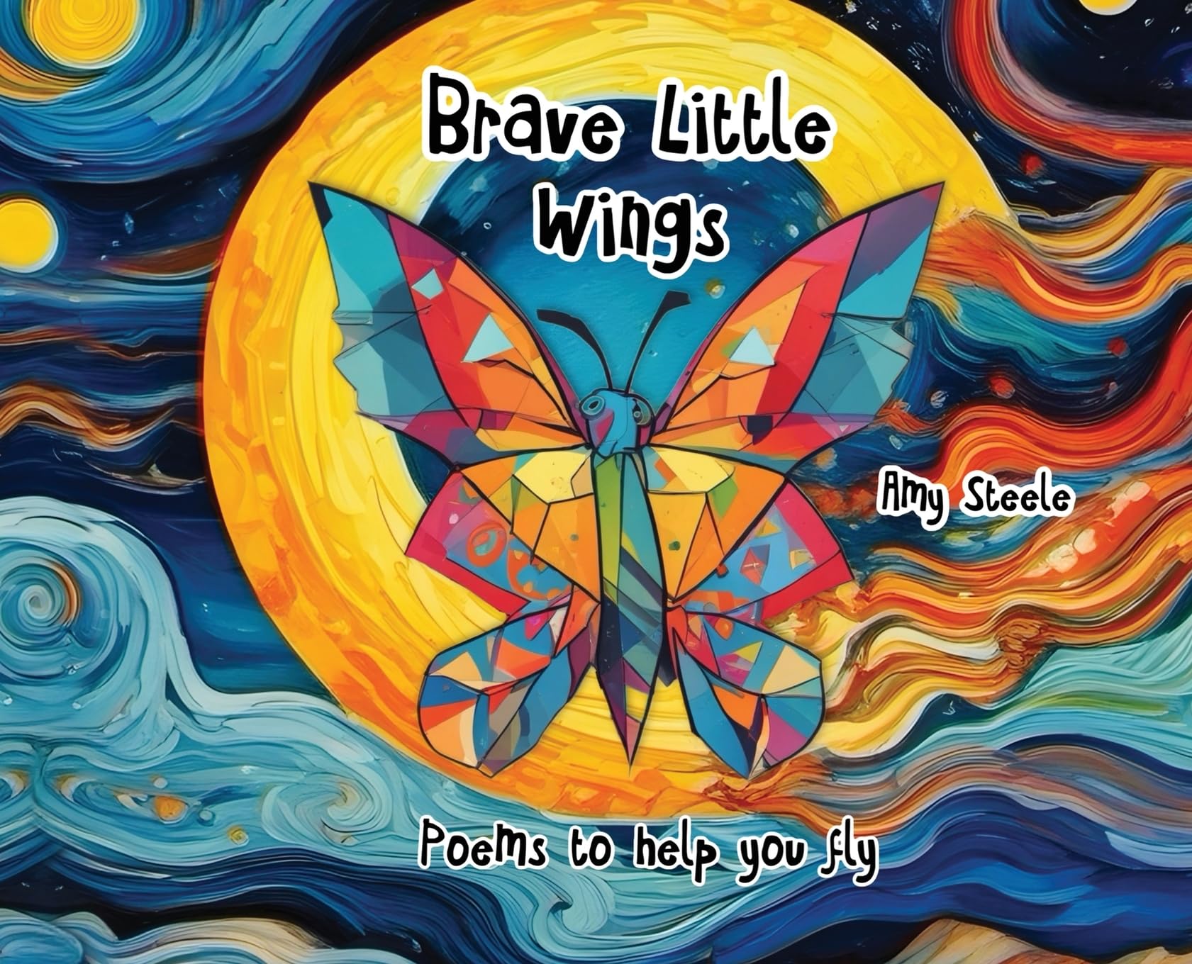 Brave Little Wings: Poems to help you fly (Little Explorers)