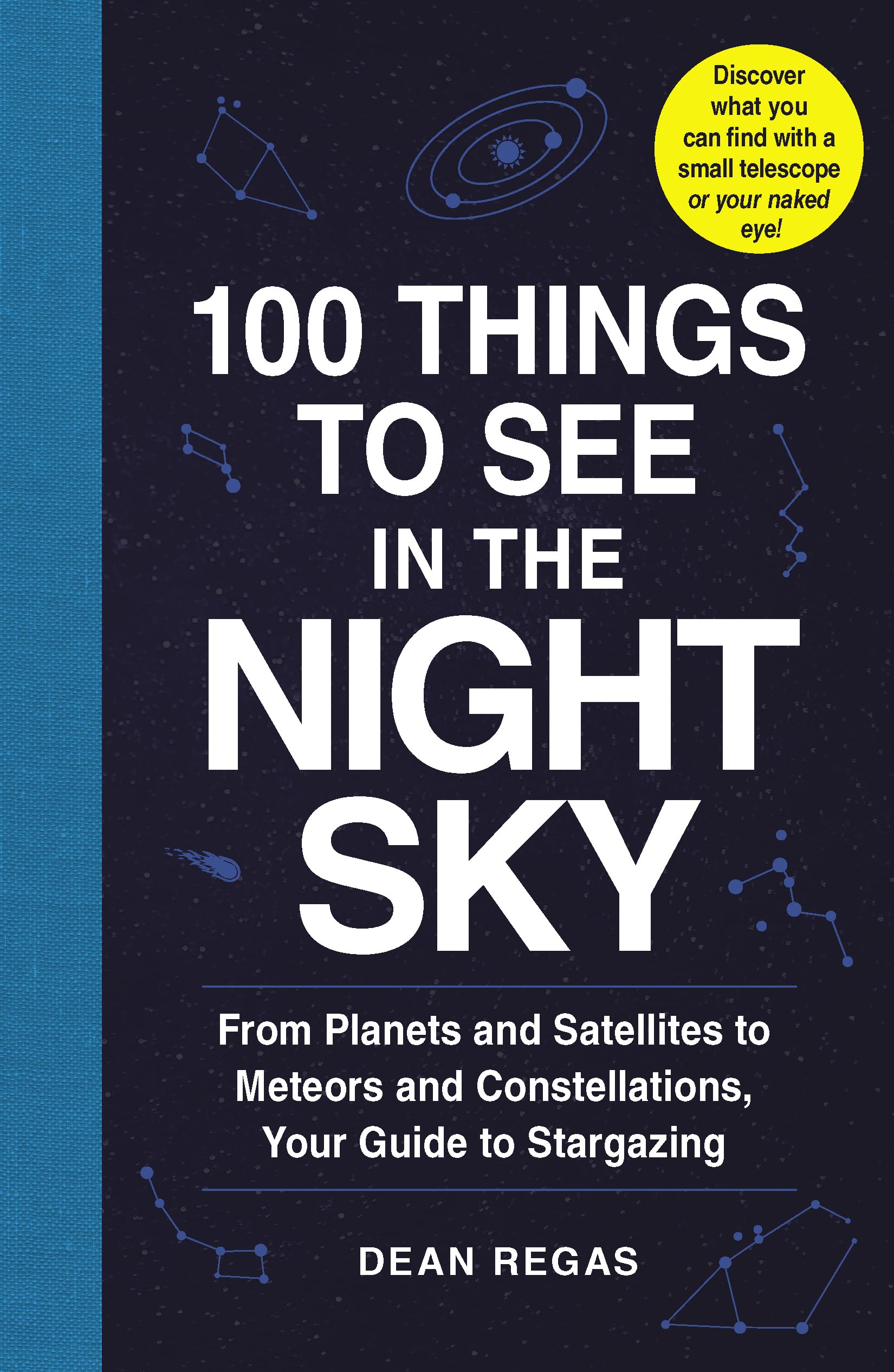 100 Things to See in the Night Sky by Dean Regas - 9781507205051
