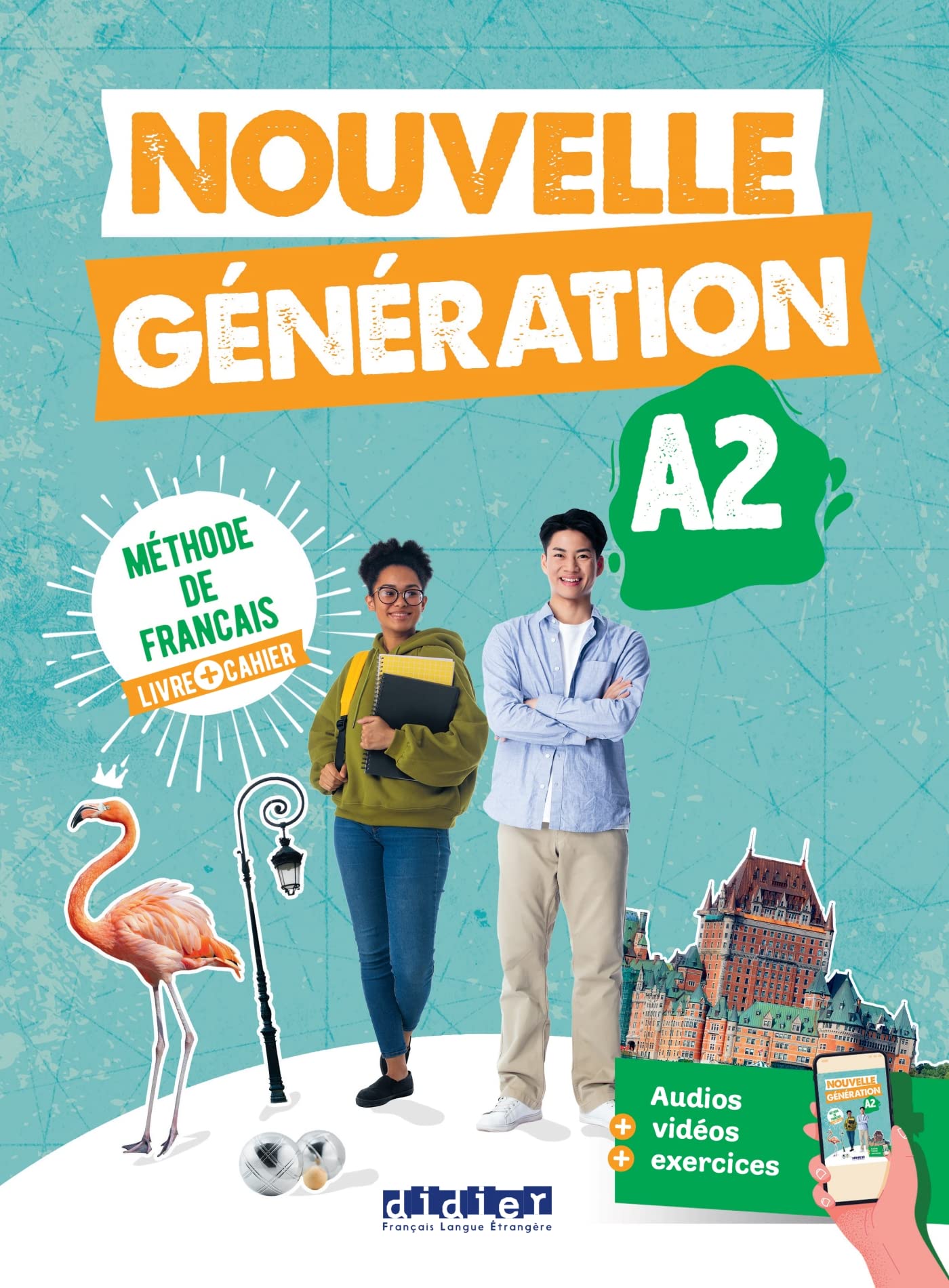 Nouvelle Generation A2 + cahier: Livre de l'eleve + cahier d'activites A2 + didier