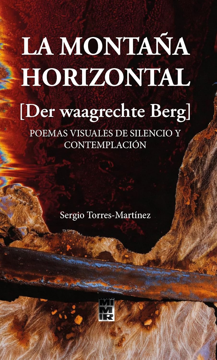 La montaña horizontal (Der waagrechte Berg): POEMAS VISUALES DE SILENCIO Y CONTEMPLACIÓN (Poetry Revisited nº 7) (Spanish Edition)