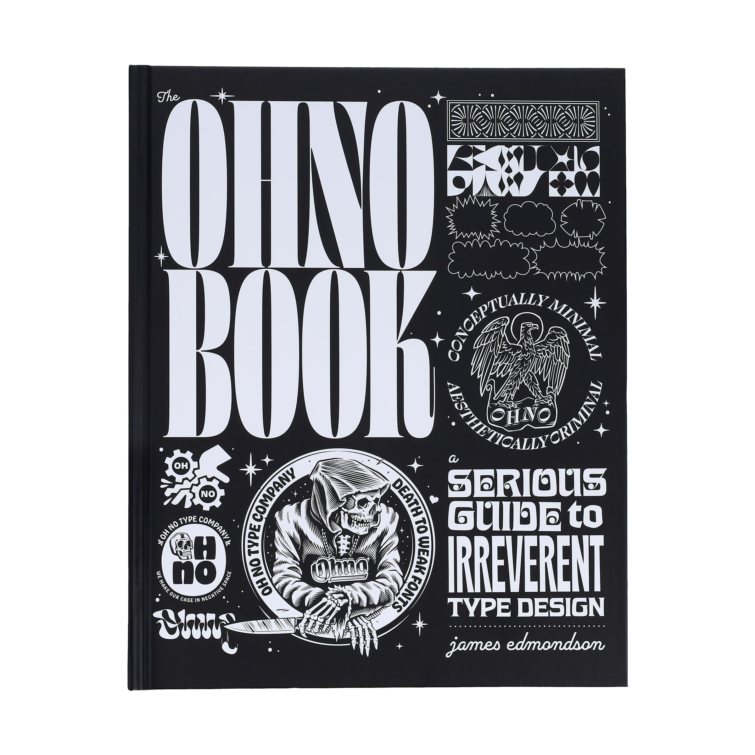 The Ohno Book A Serious Guide to Irreverent Type Design /anglais