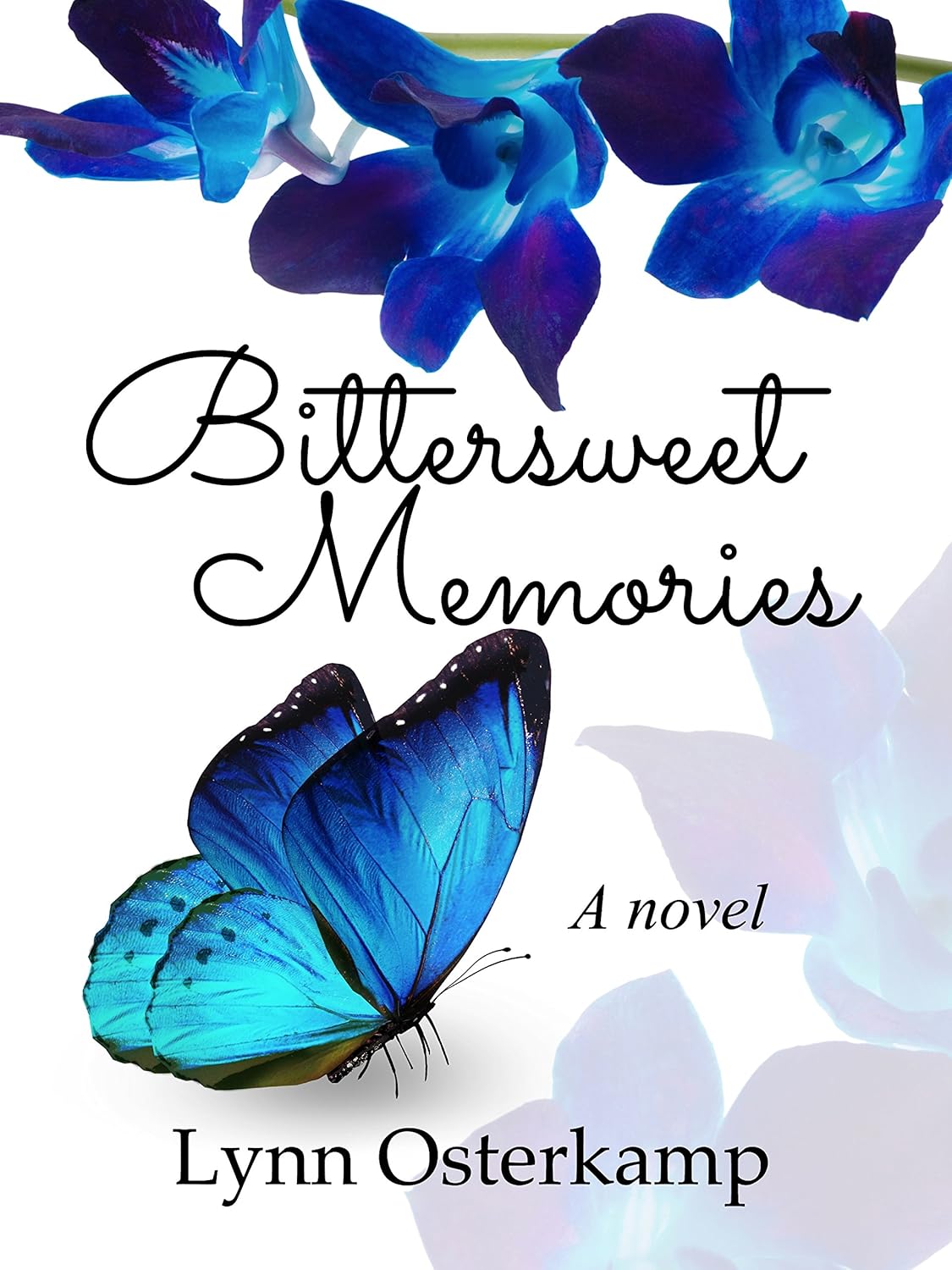 Bittersweet Memories A Novel eBook Osterkamp, Lynn