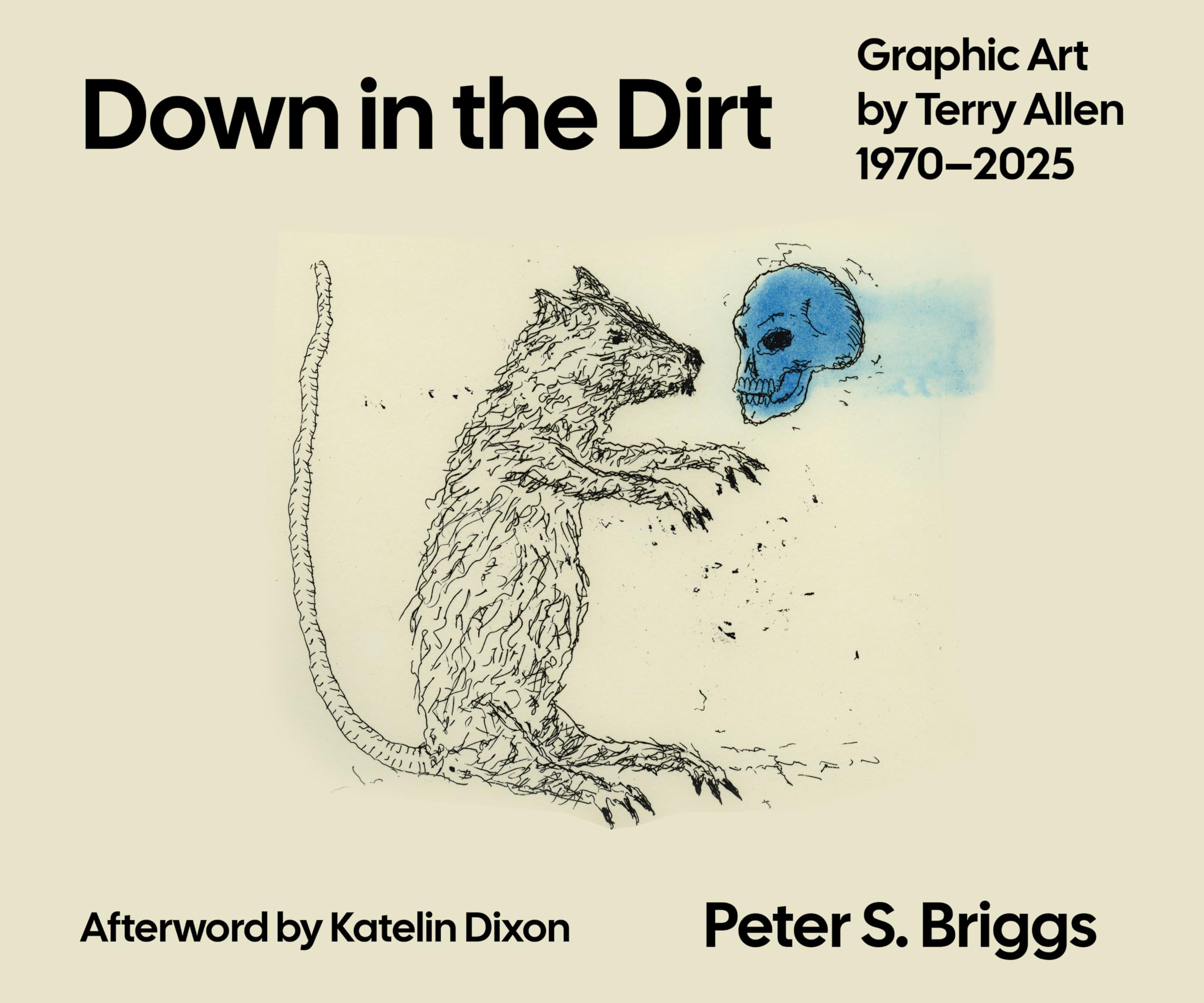 Down in the Dirt: Graphic Art by Terry Allen, 1970–2025 (Grover E. Murray Studies in the American Southwest)