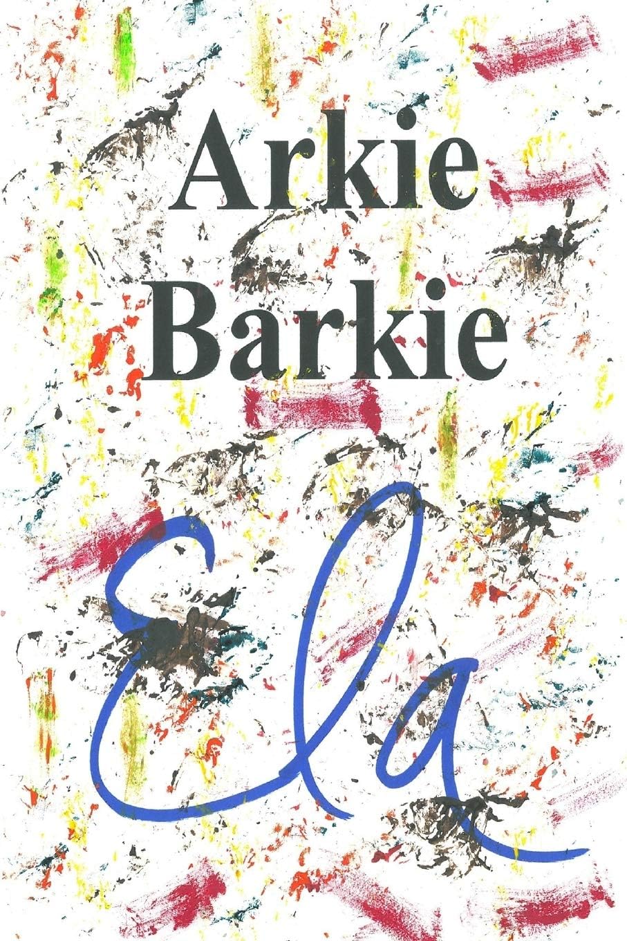 Arkie Barkie: 2 (An Archive World)