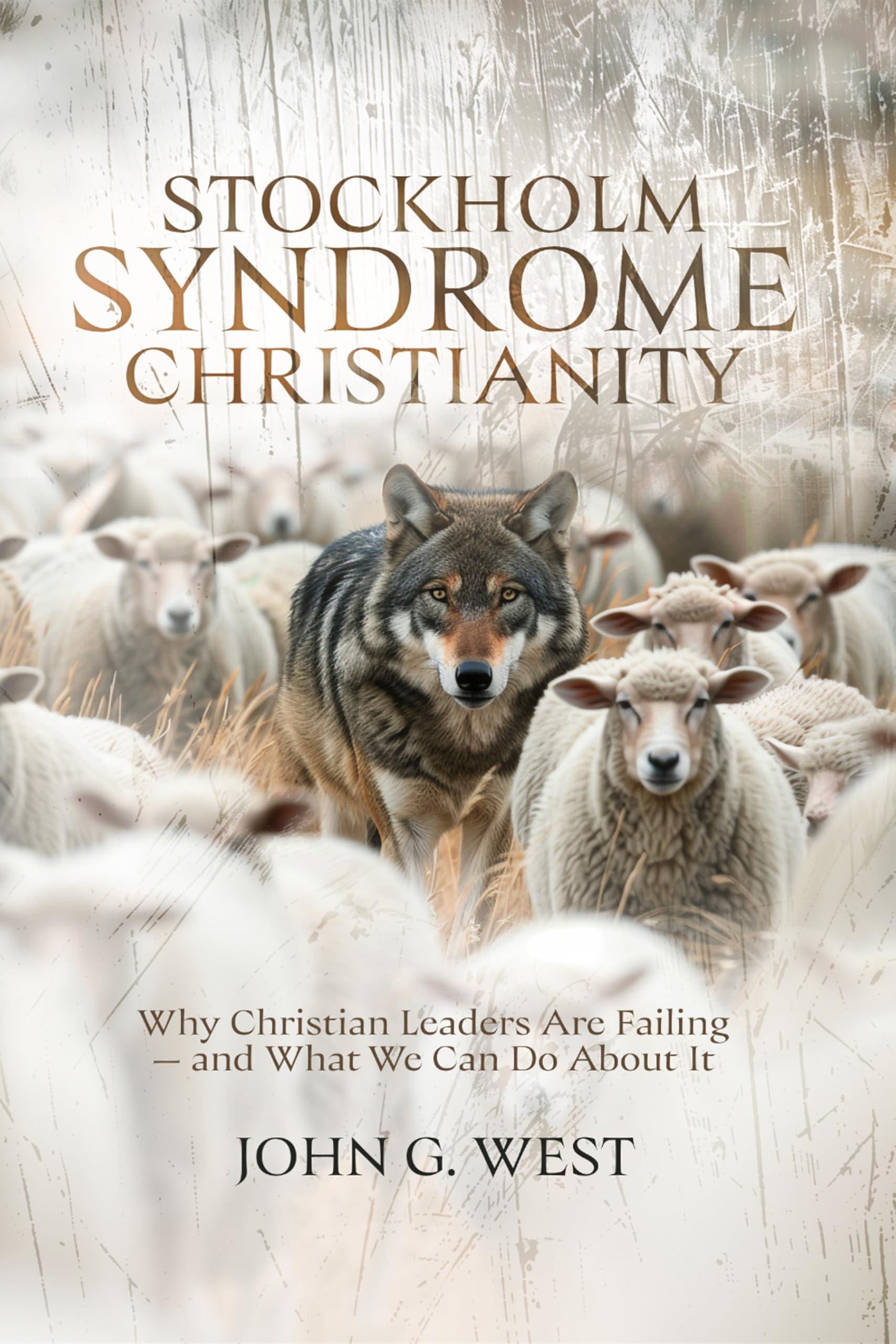 Stockholm Syndrome Christianity: Why America’s Christian Leaders Are Failing — and What We Can Do About It