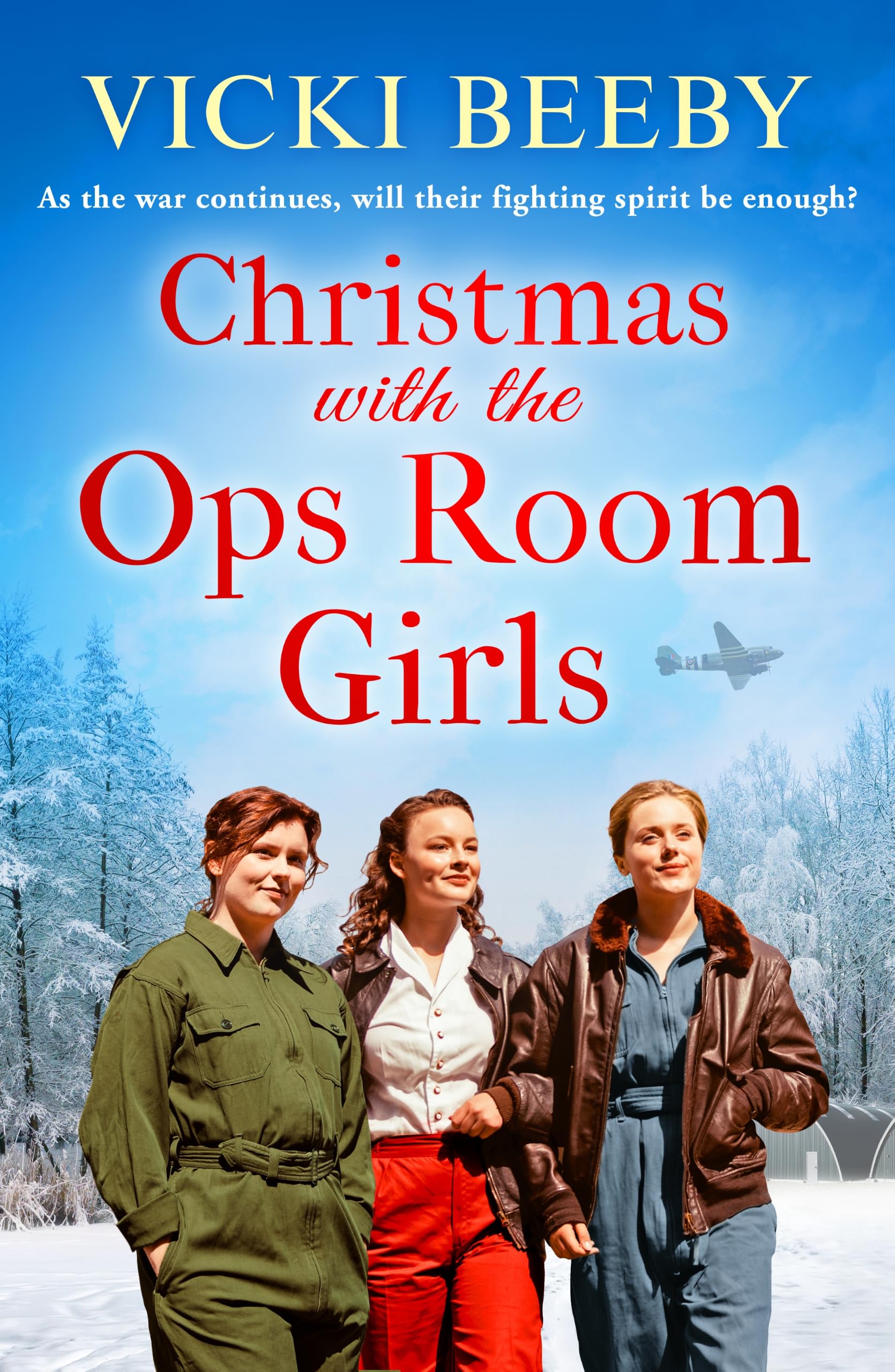 Christmas with the Ops Room Girls: A festive and feel-good WW2 saga: 2 (Women's Auxiliary Air Force, 2)