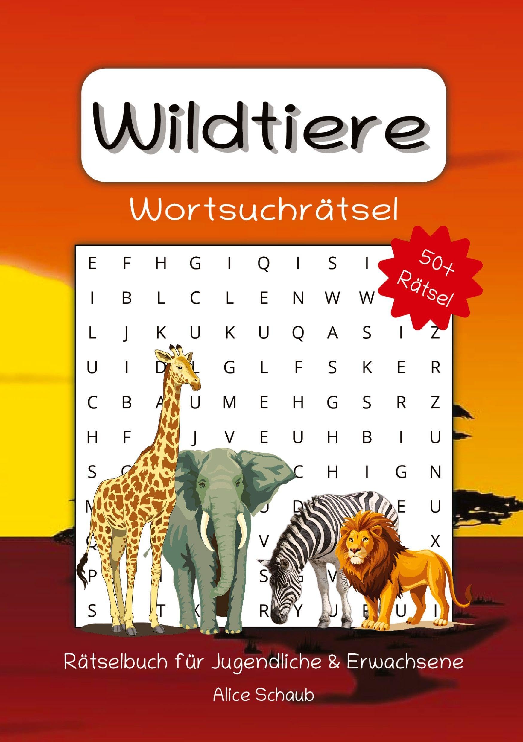 Wildtiere Wortsuchrätsel: 55 spannende Wortsuchrätsel mit Lösungen - Rätselspaß rund um Tiere & Natur für Jugendliche und Erwachsene