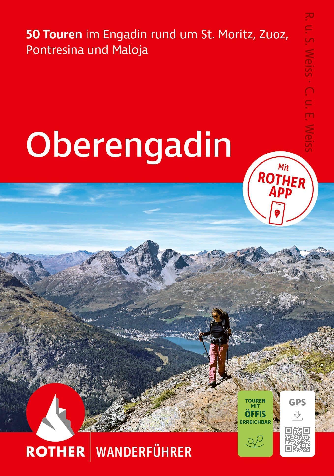 ROTHER Wanderführer Oberengadin. 50 Touren im Engadin rund um St. Moritz, Zuoz, Pontresina und Maloja: Inkl. Rother App und GPS-Tracks zum Download