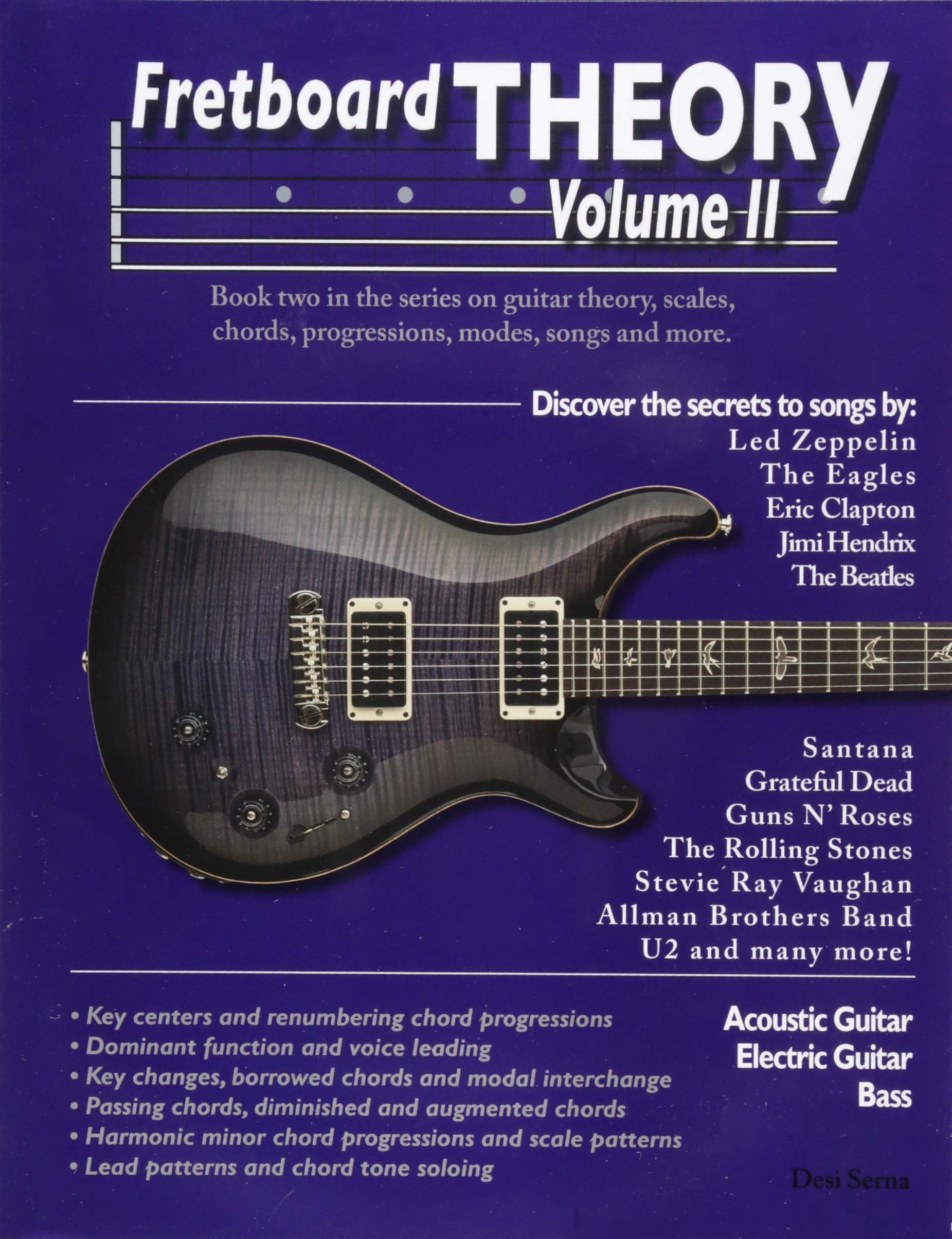 CREATESPACE Fretboard Theory Volume II: Book two in the series on guitar theory, scales, chords, progressions, modes, songs, and more.