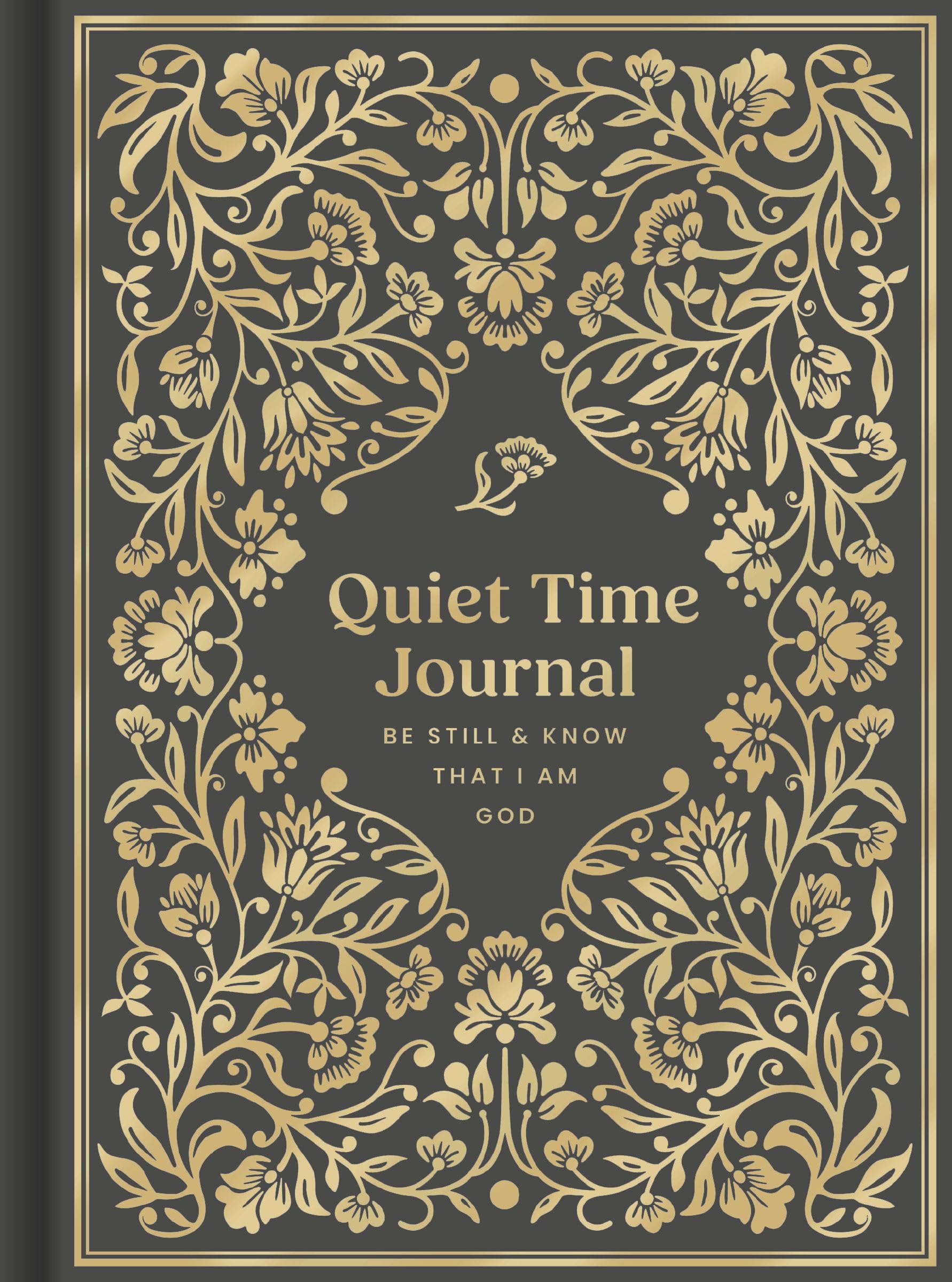 Quiet Time Journal: Be Still and Know That I Am God