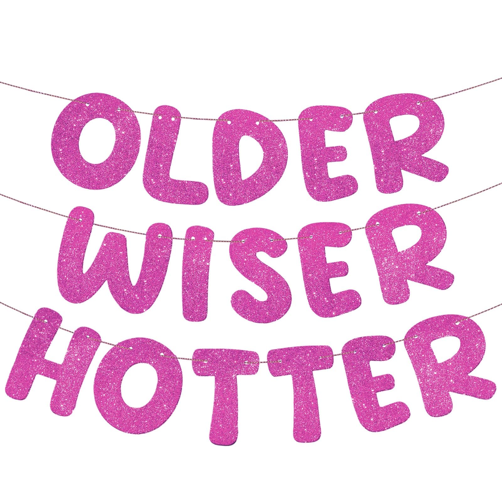 Fulmoon Older Wiser Hotter Banner Birthday sign,Hot Pink