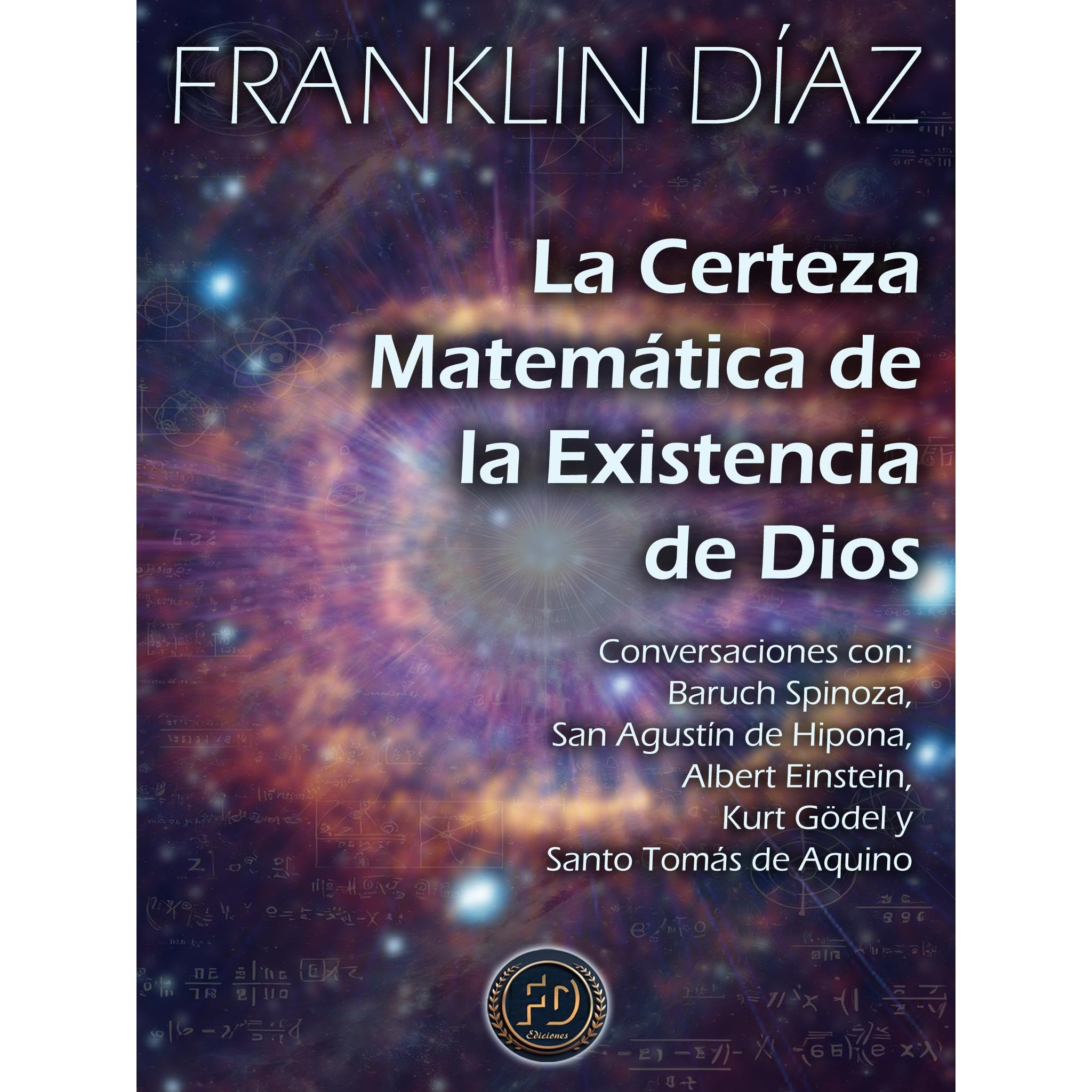 LA CERTEZA MATEMÁTICA DE LA EXISTENCIA DE DIOS