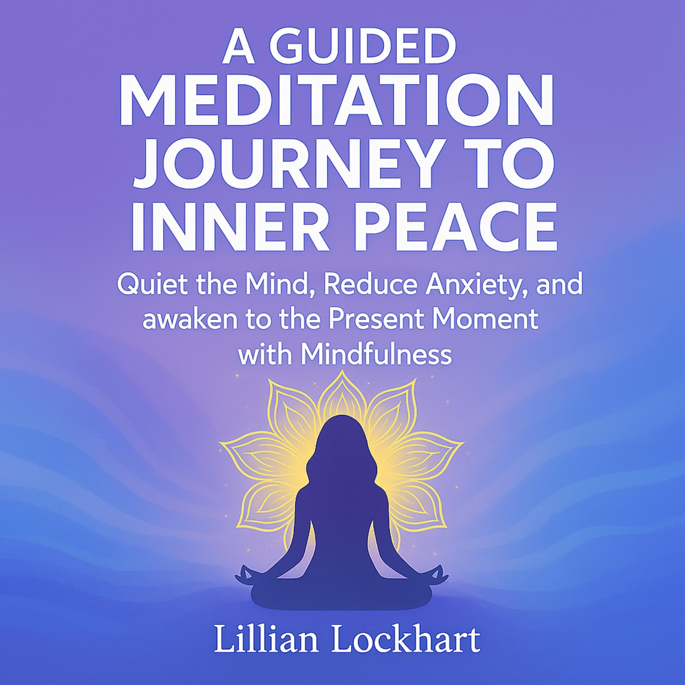 Cover art for A Guided Meditation Journey to Inner Peace